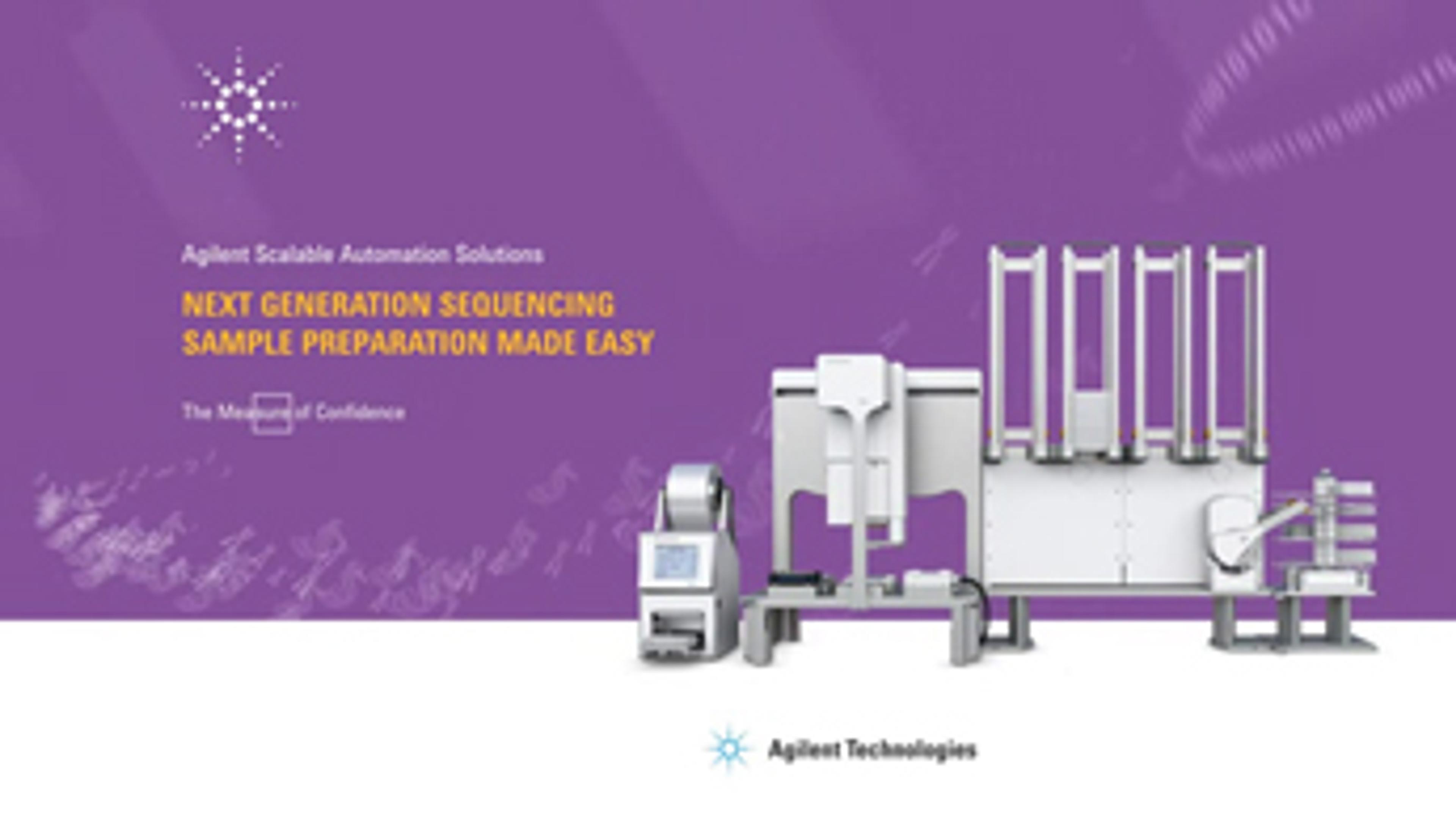 Next Generation Sequencing Sample Preparation Made Easy Next Generation Sequencing Sample Preparation Made Easy