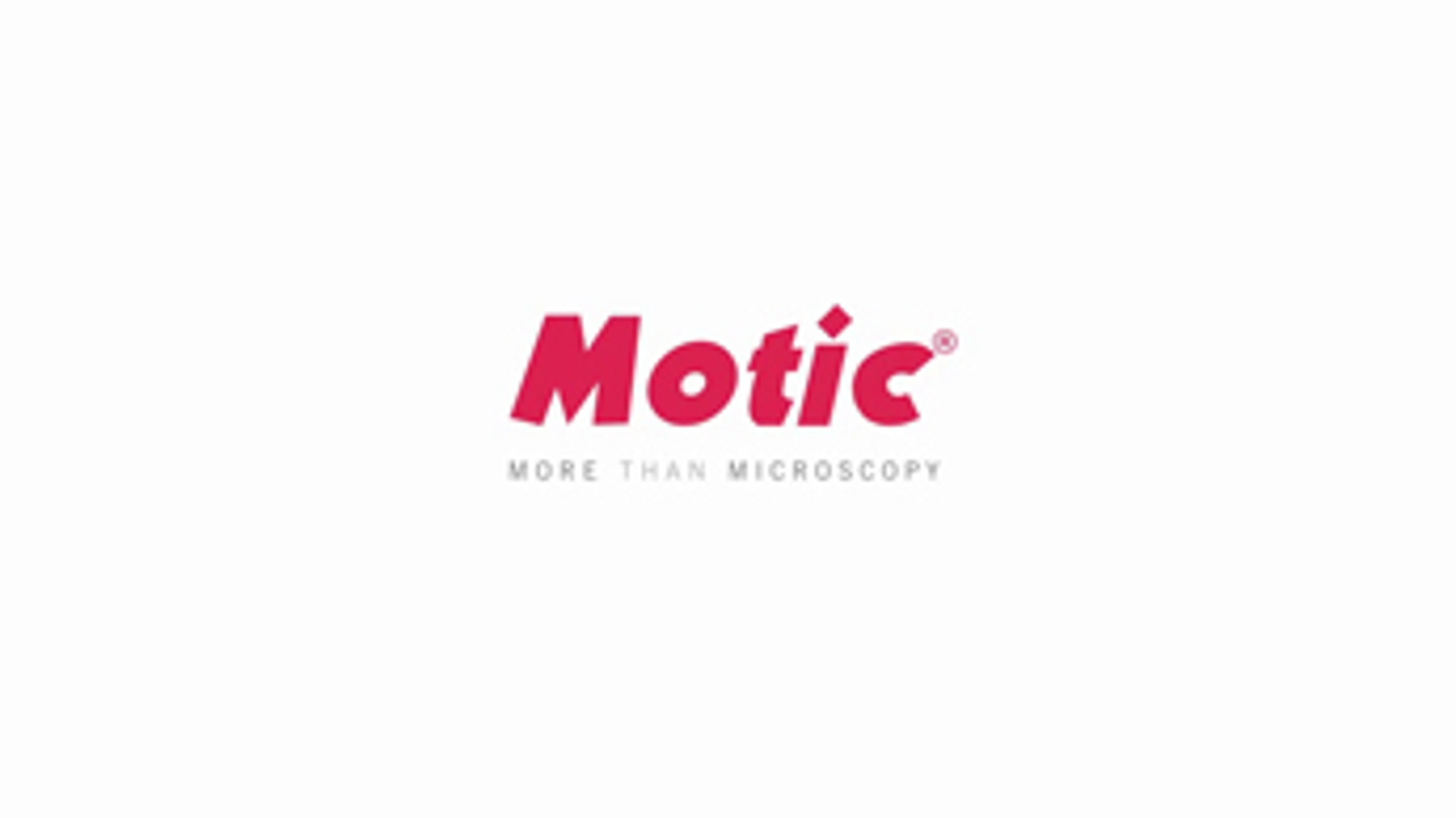 Motic – More Than Microscopes Motic – More Than Microscopes
