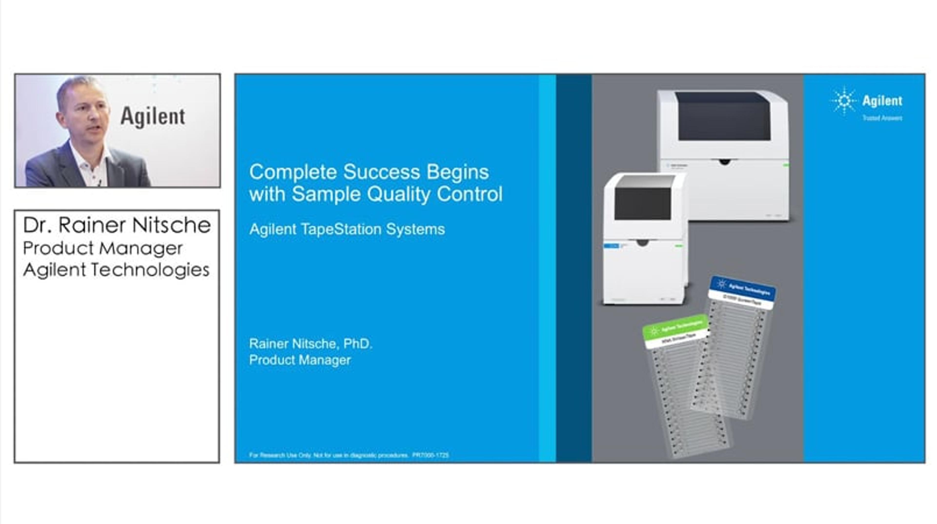 Ensure Sample Quality Control with Agilent's TapeStation Systems Ensure Sample Quality Control with Agilent's TapeStation Systems