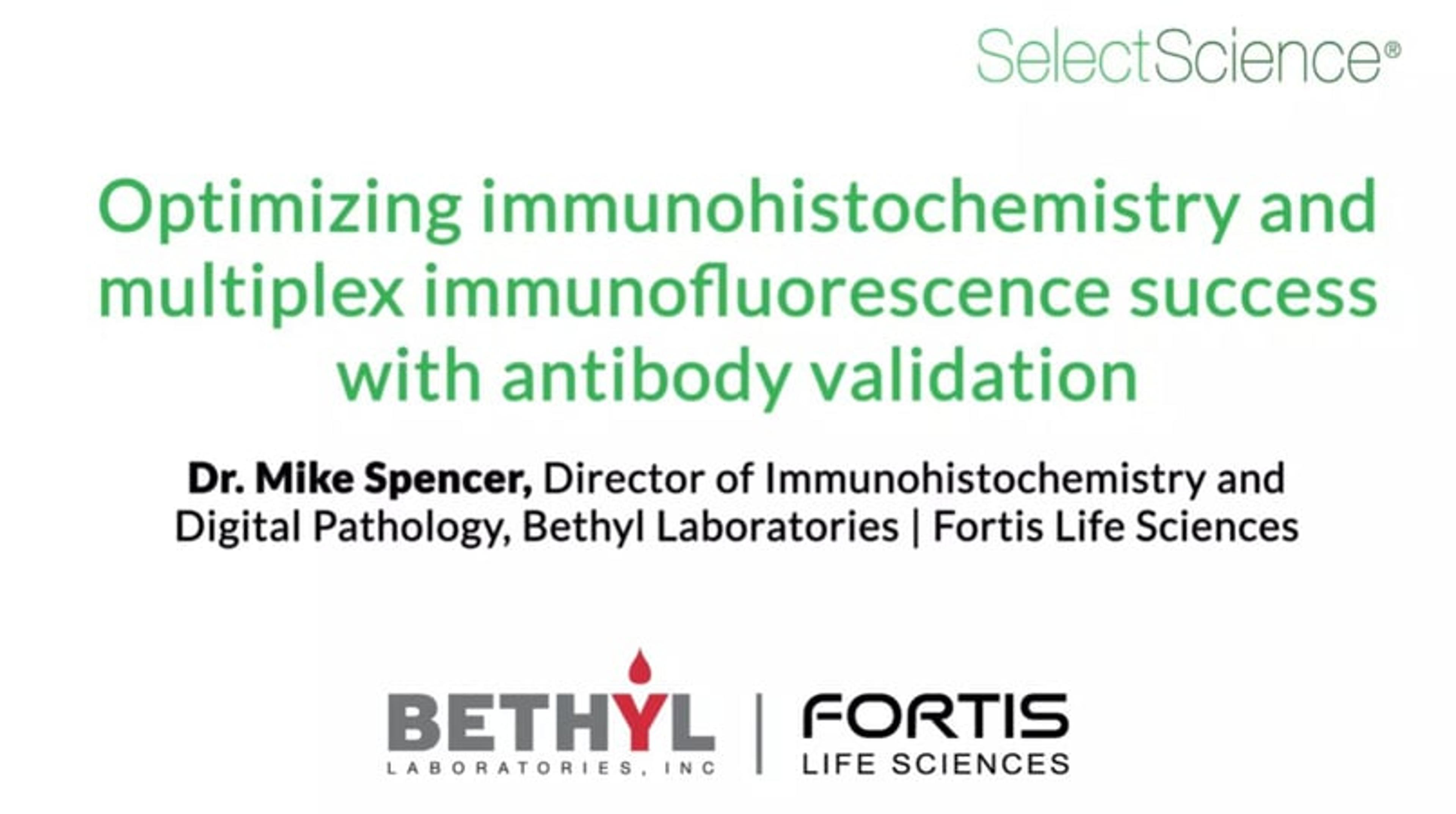 Optimizing immunohistochemistry and multiplex immunofluorescence success with antibody validation Optimizing immunohistochemistry and multiplex immunofluorescence success with antibody validation