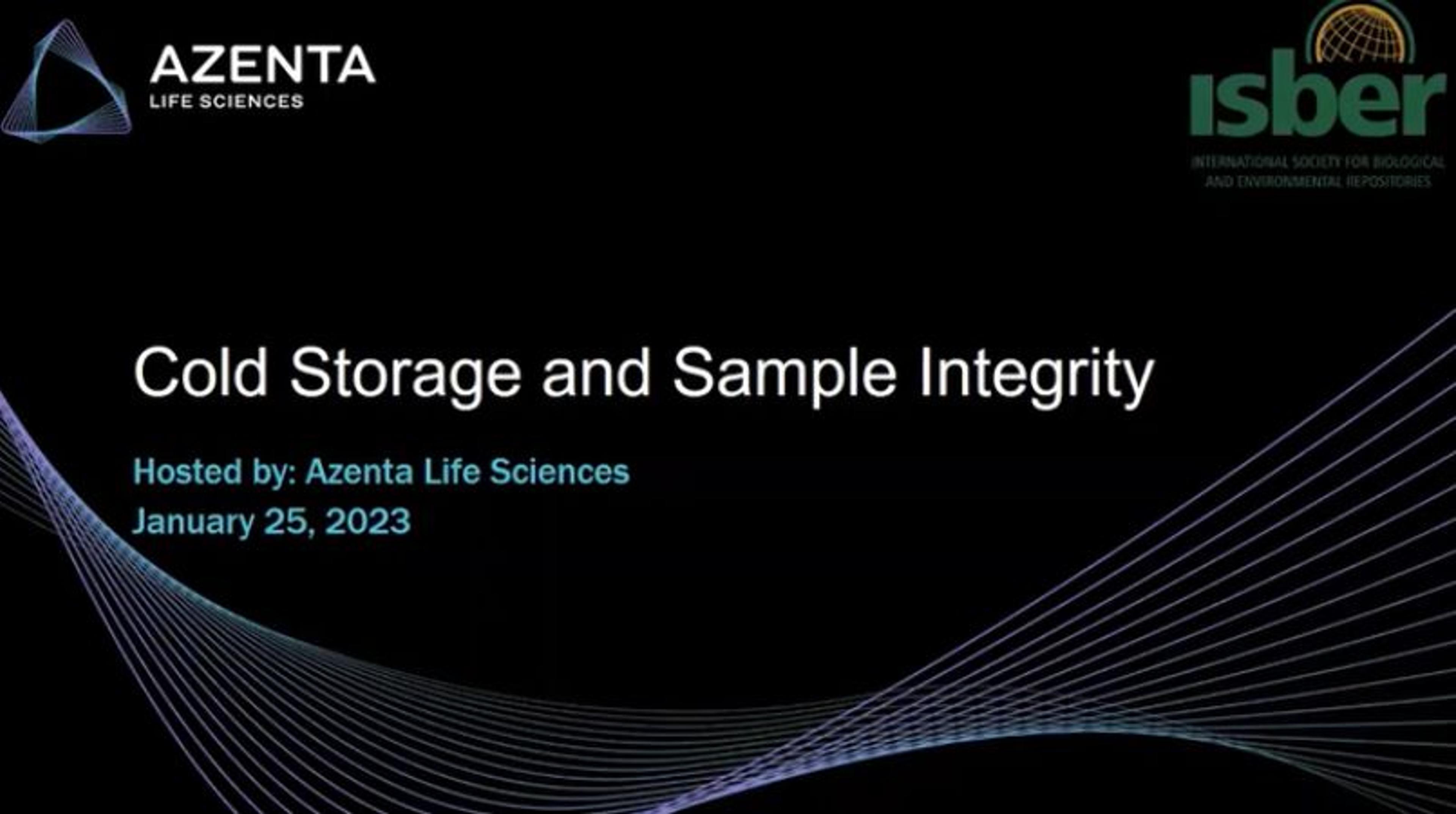 Webinar: Cold storage and sample integrity Webinar: Cold storage and sample integrity
