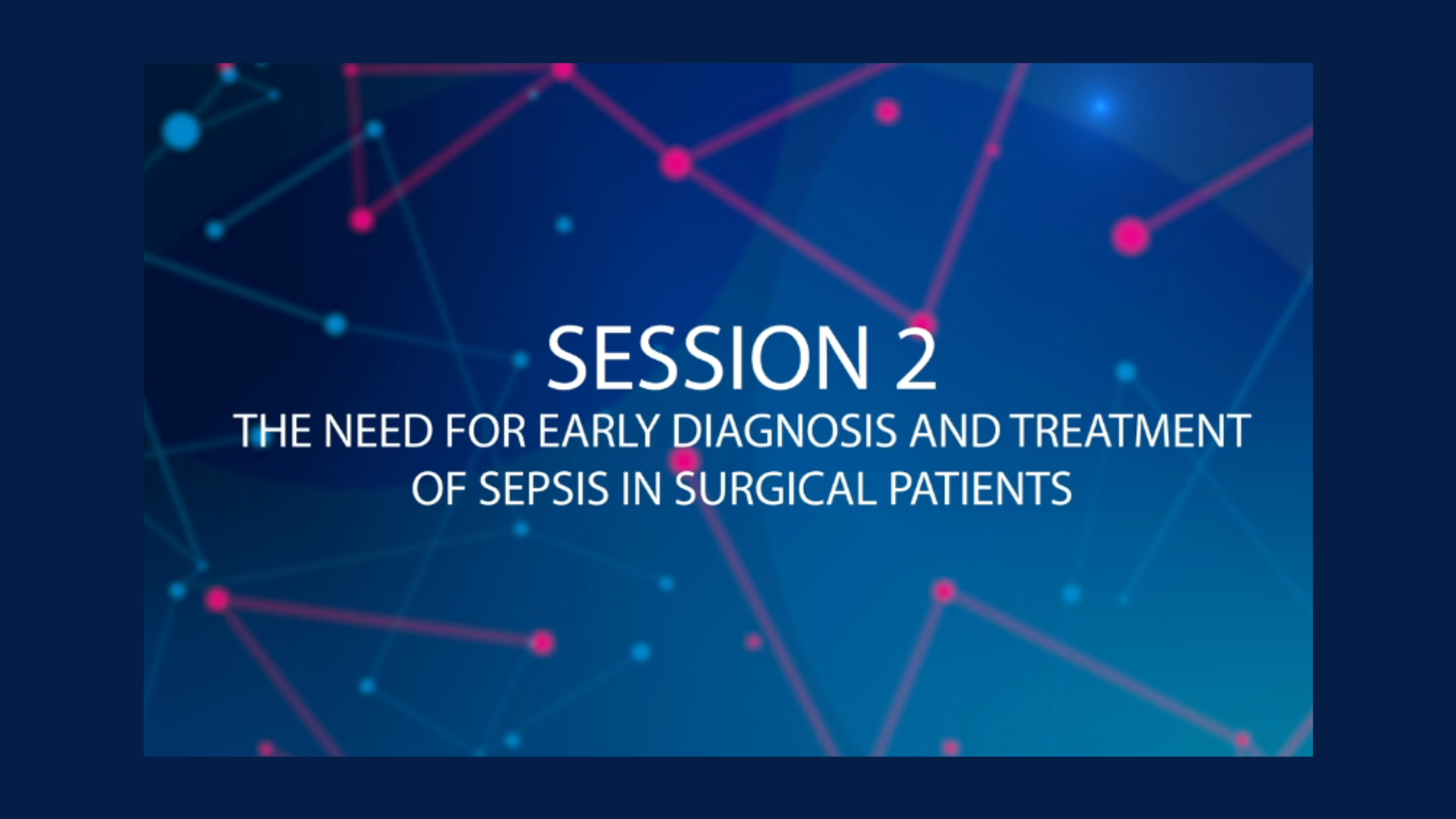 The need for early diagnosis and treatment of sepsis in surgical patients The need for early diagnosis and treatment of sepsis in surgical patients