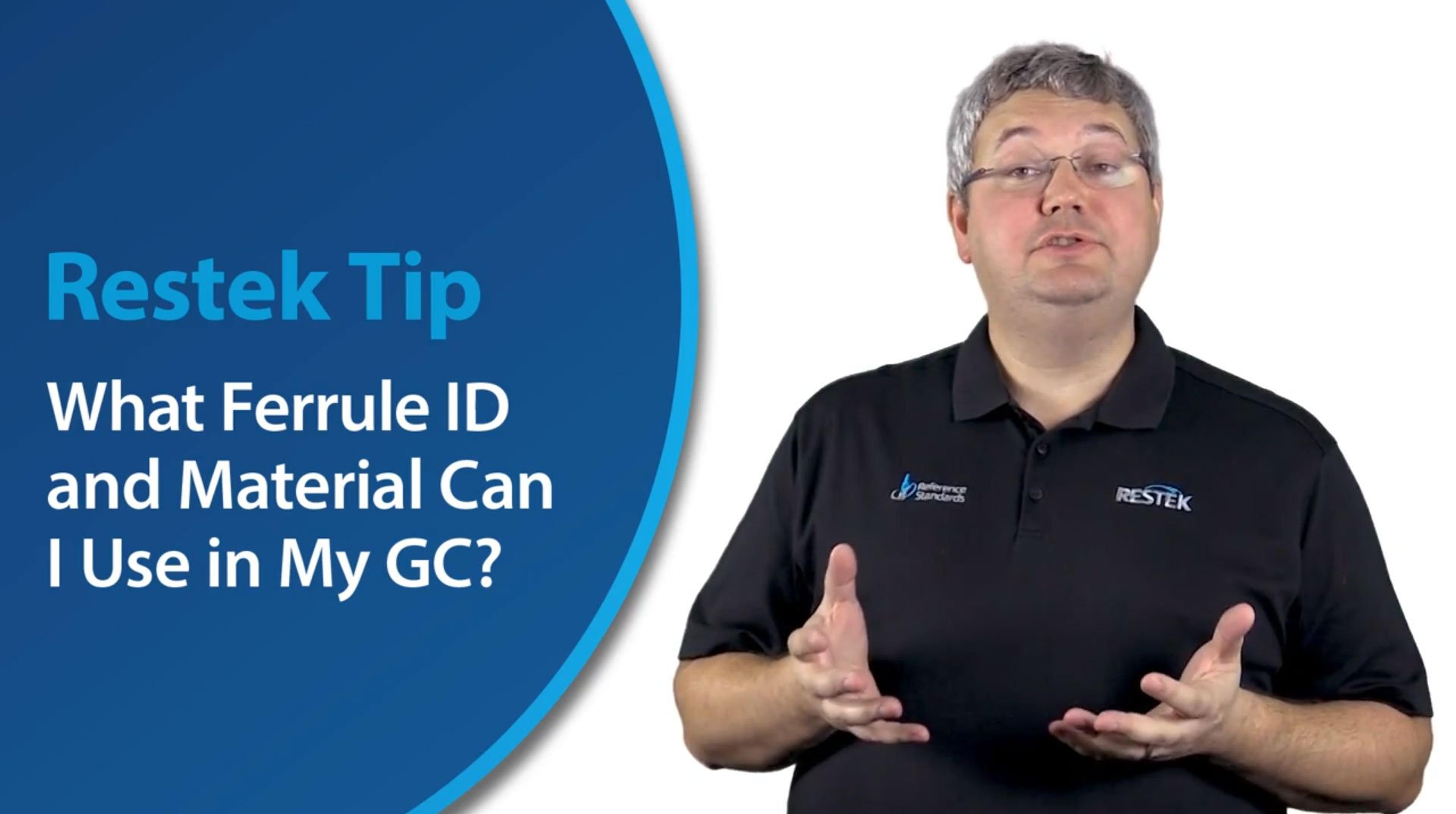 Choosing the Right Ferrule for Your GC Installation Choosing the Right Ferrule for Your GC Installation