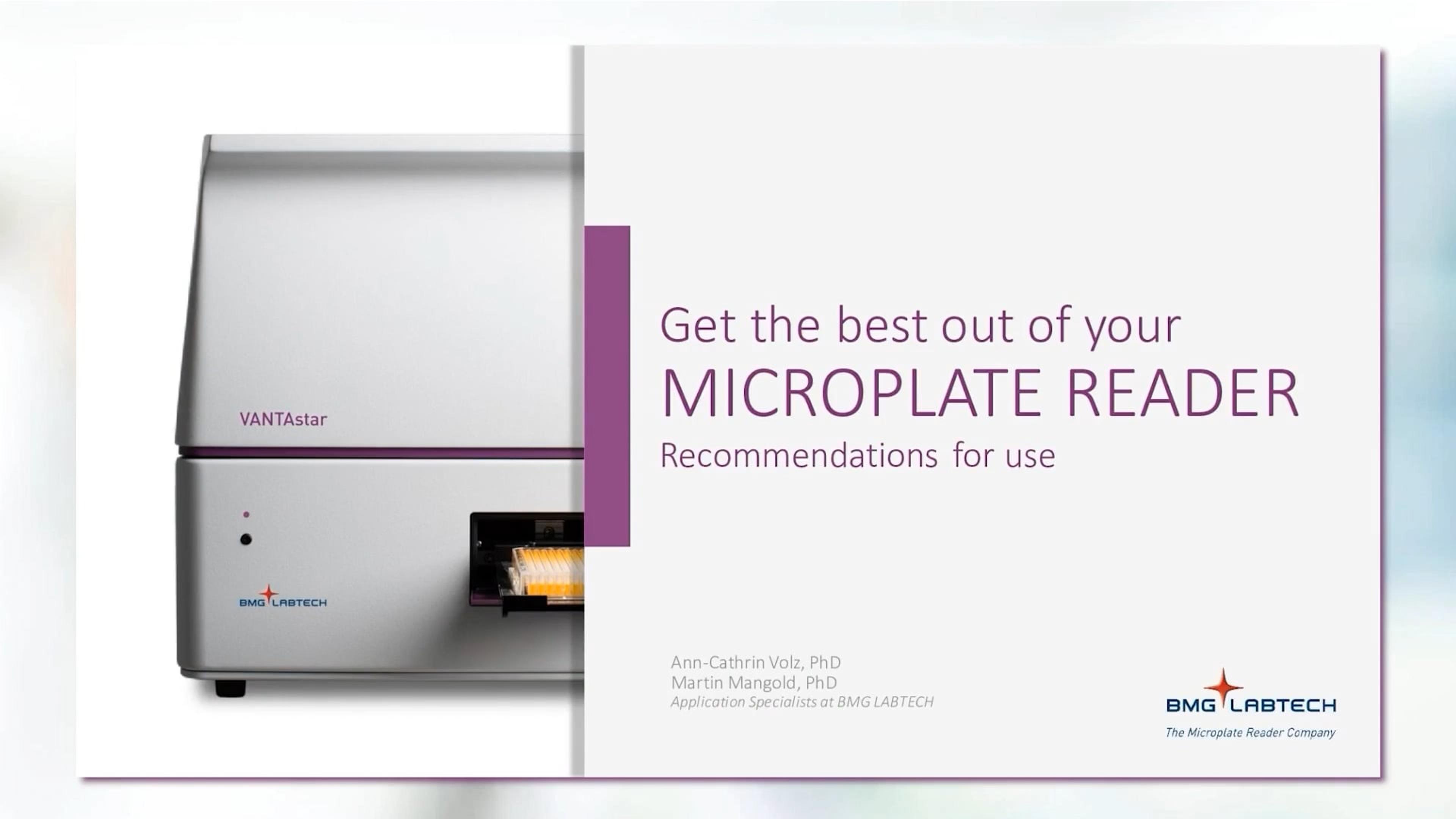 Get the best out of your microplate reader Get the best out of your microplate reader