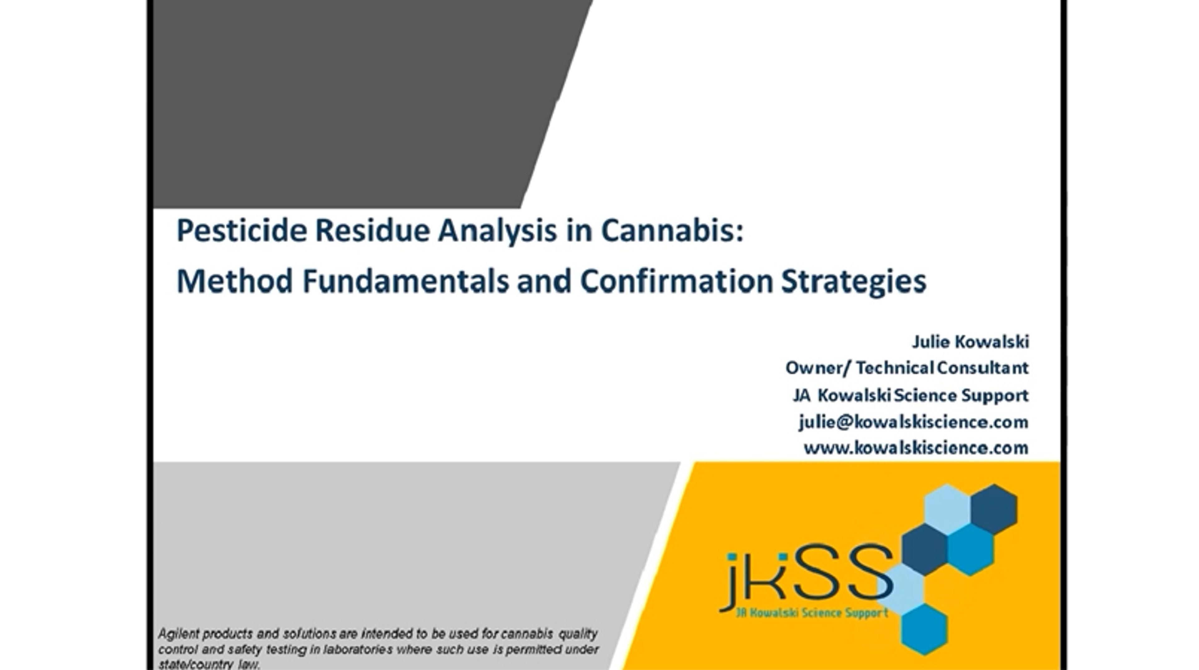 Pesticide residue analysis in cannabis: Method fundamentals and confirmation strategies Pesticide residue analysis in cannabis: Method fundamentals and confirmation strategies