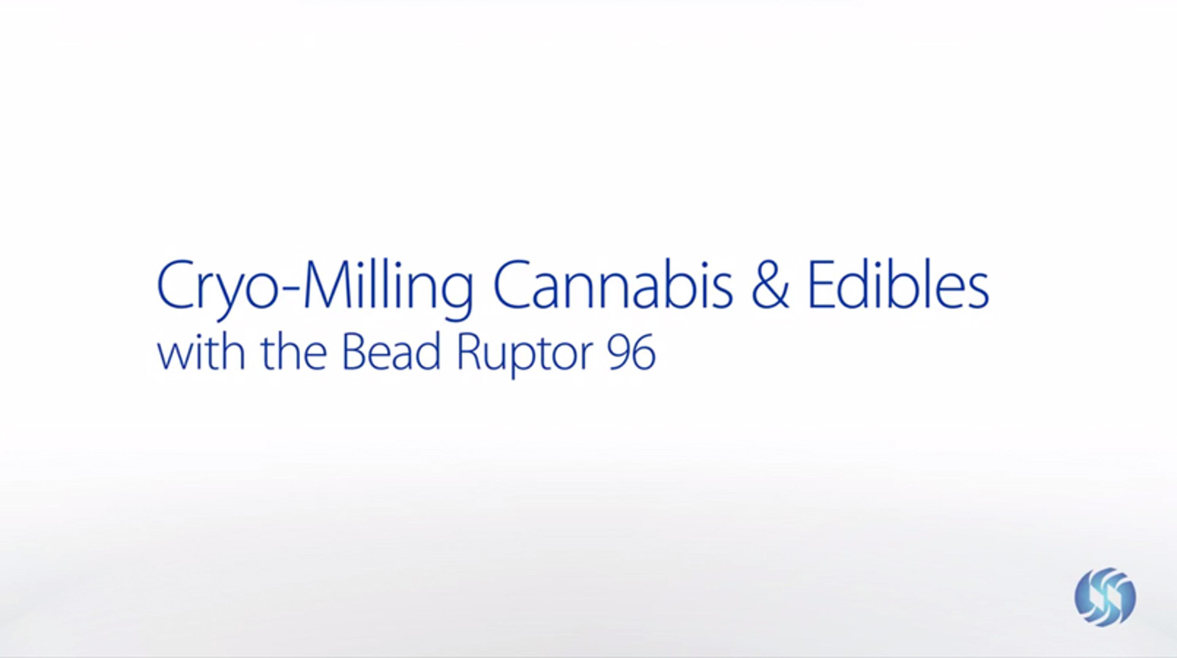 Cryo-Milling Cannabis and Edibles Cryo-Milling Cannabis and Edibles