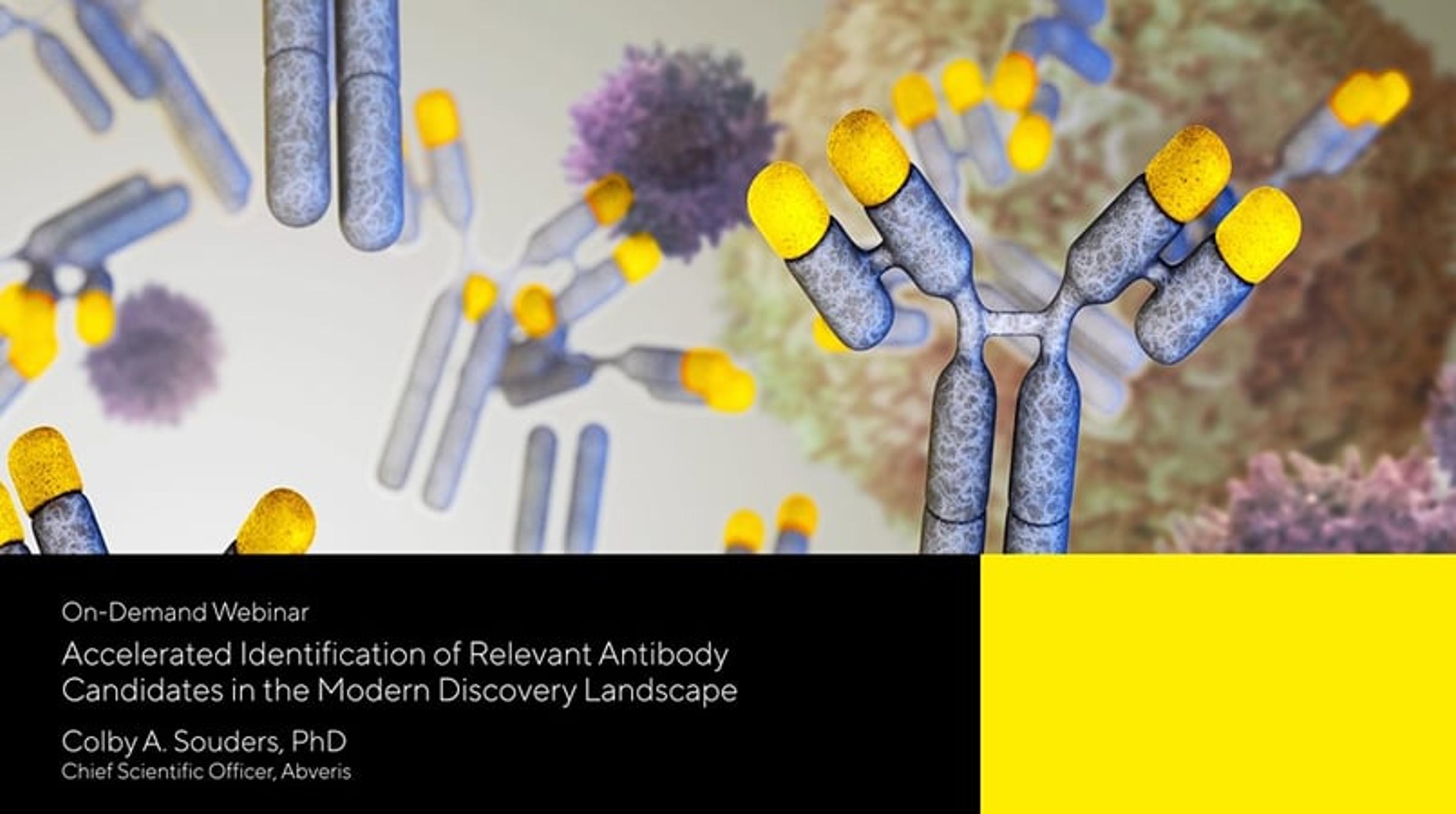Accelerate identification of relevant antibody candidates in the modern discovery landscape Accelerate identification of relevant antibody candidates in the modern discovery landscape