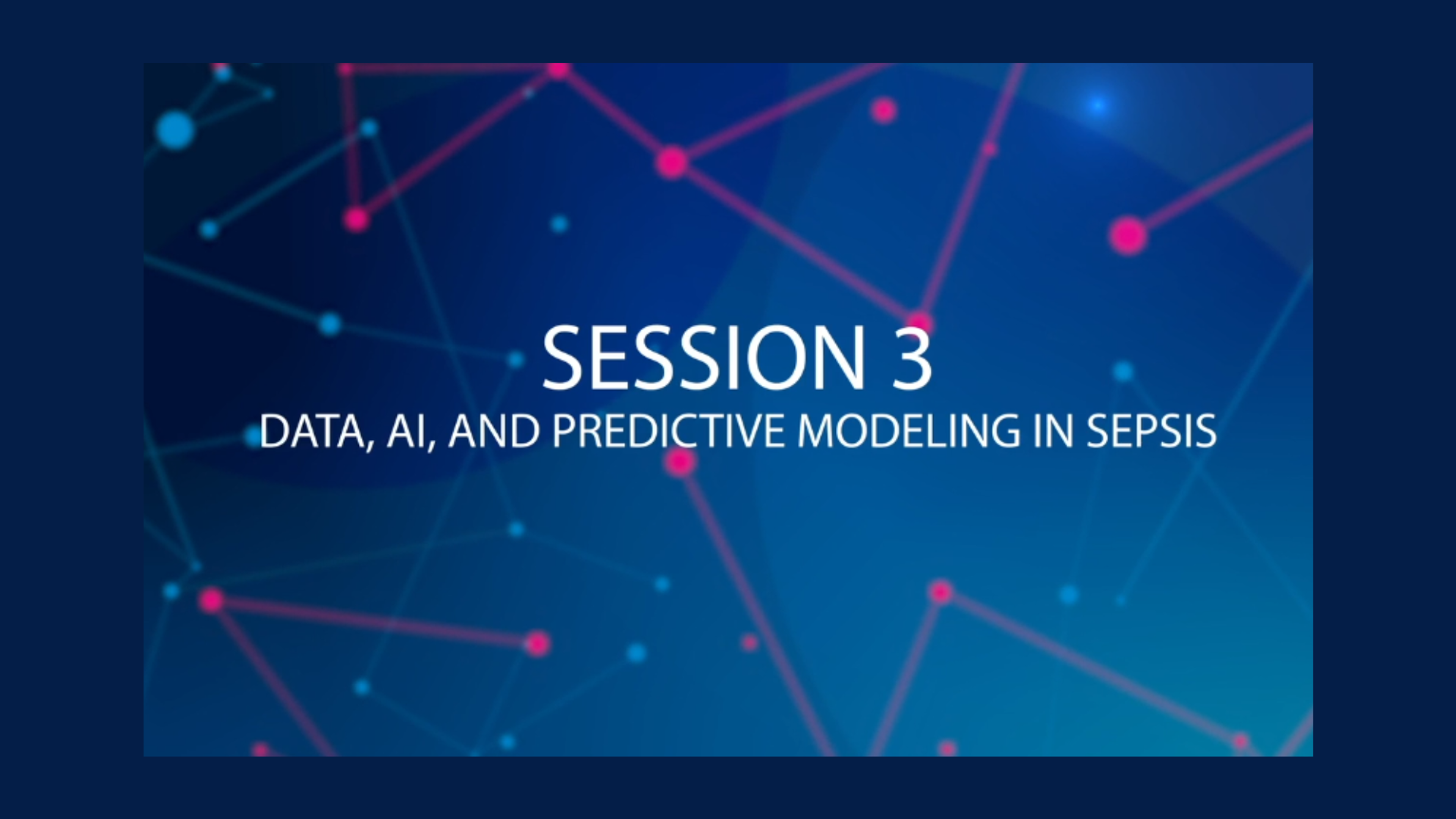 Data, AI, and predictive modelling in sepsis Data, AI, and predictive modelling in sepsis