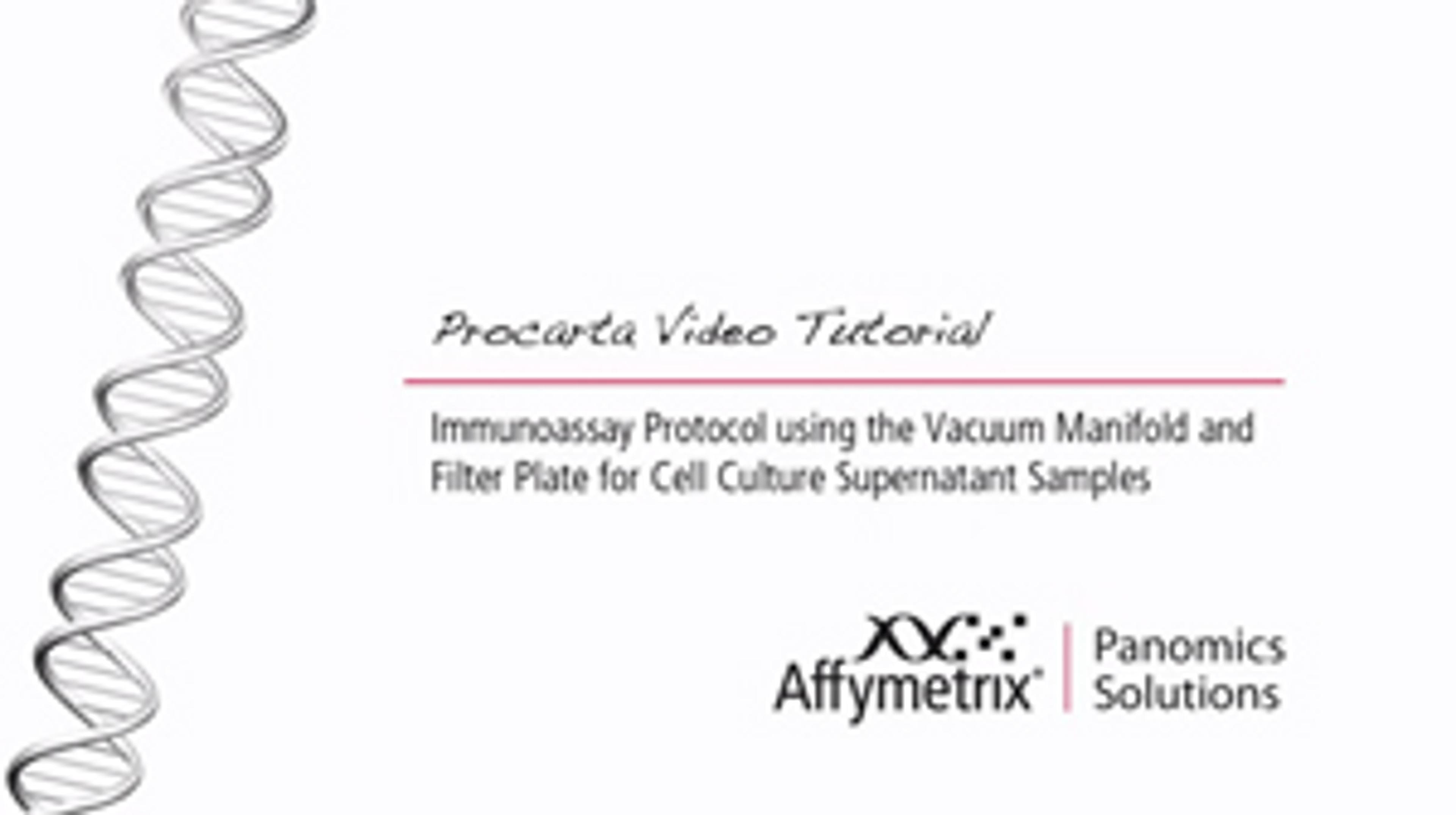 Procarta Immunoassay Tutorial: Using Filter Plates and Vacuum Manifold Procarta Immunoassay Tutorial: Using Filter Plates and Vacuum Manifold