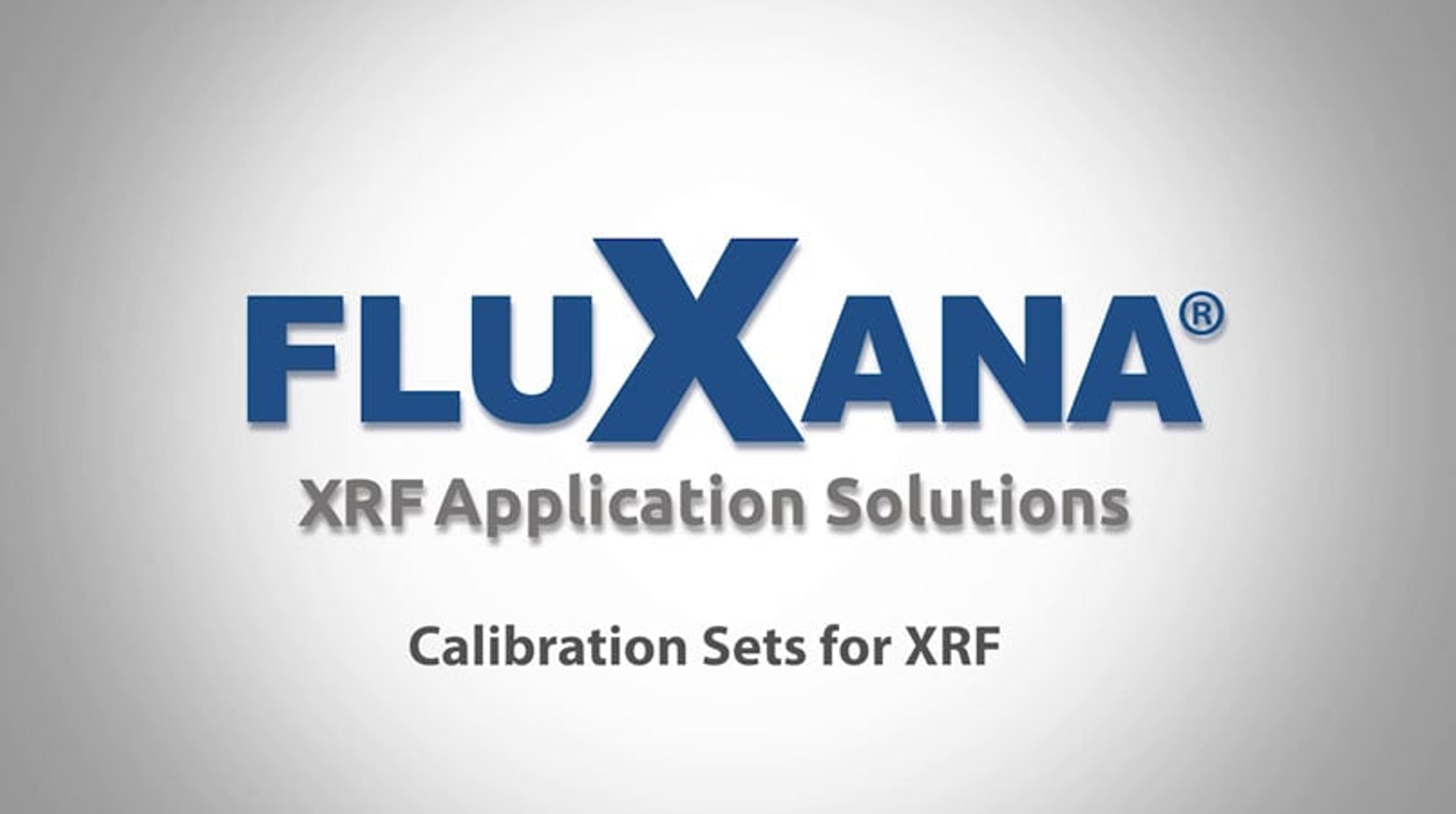 FluXana Calibration Sets for X-ray Fluorescence Analysis FluXana Calibration Sets for X-ray Fluorescence Analysis