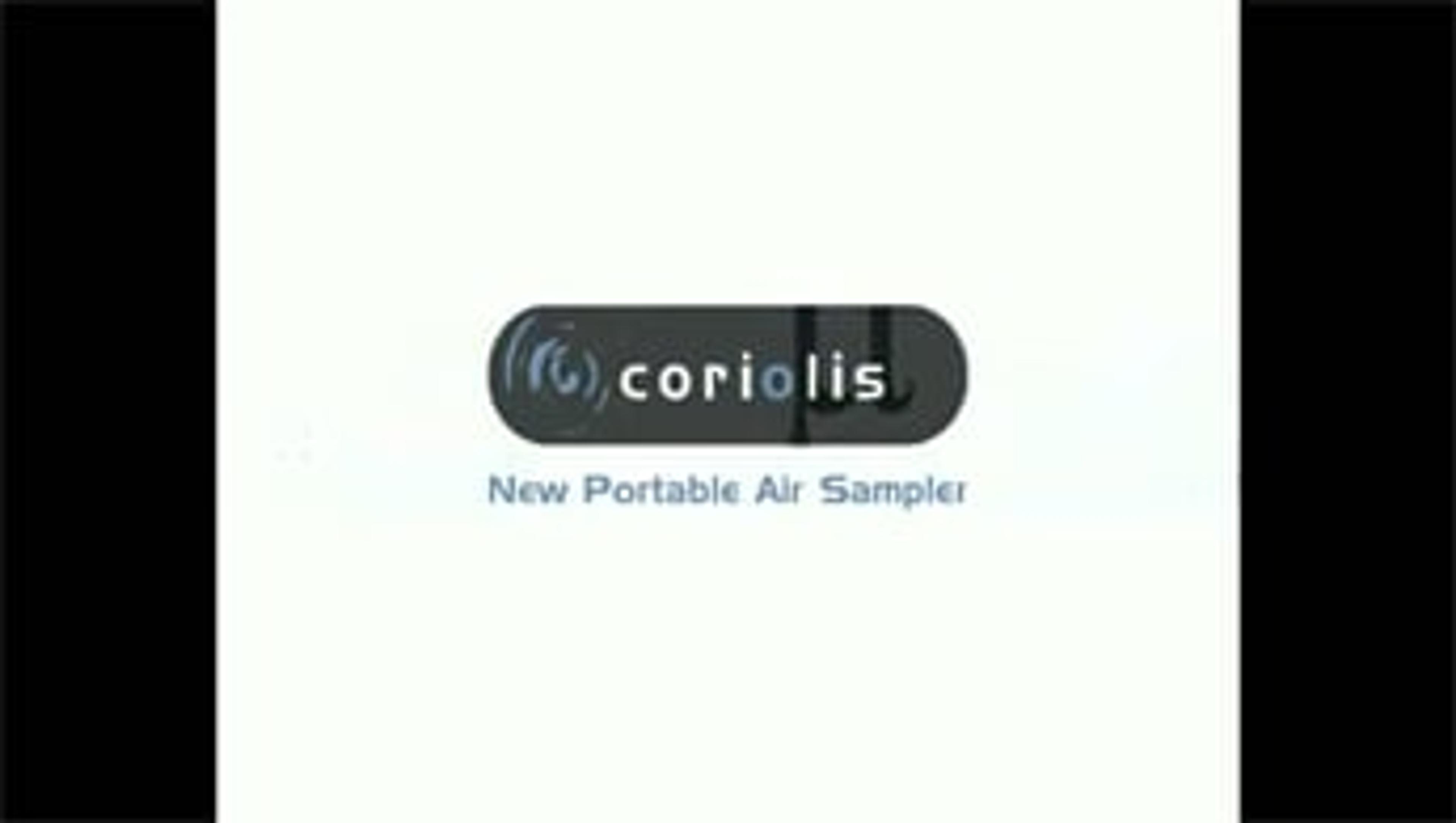 The Coriolis® µ Portable Air Sampler The Coriolis® µ Portable Air Sampler