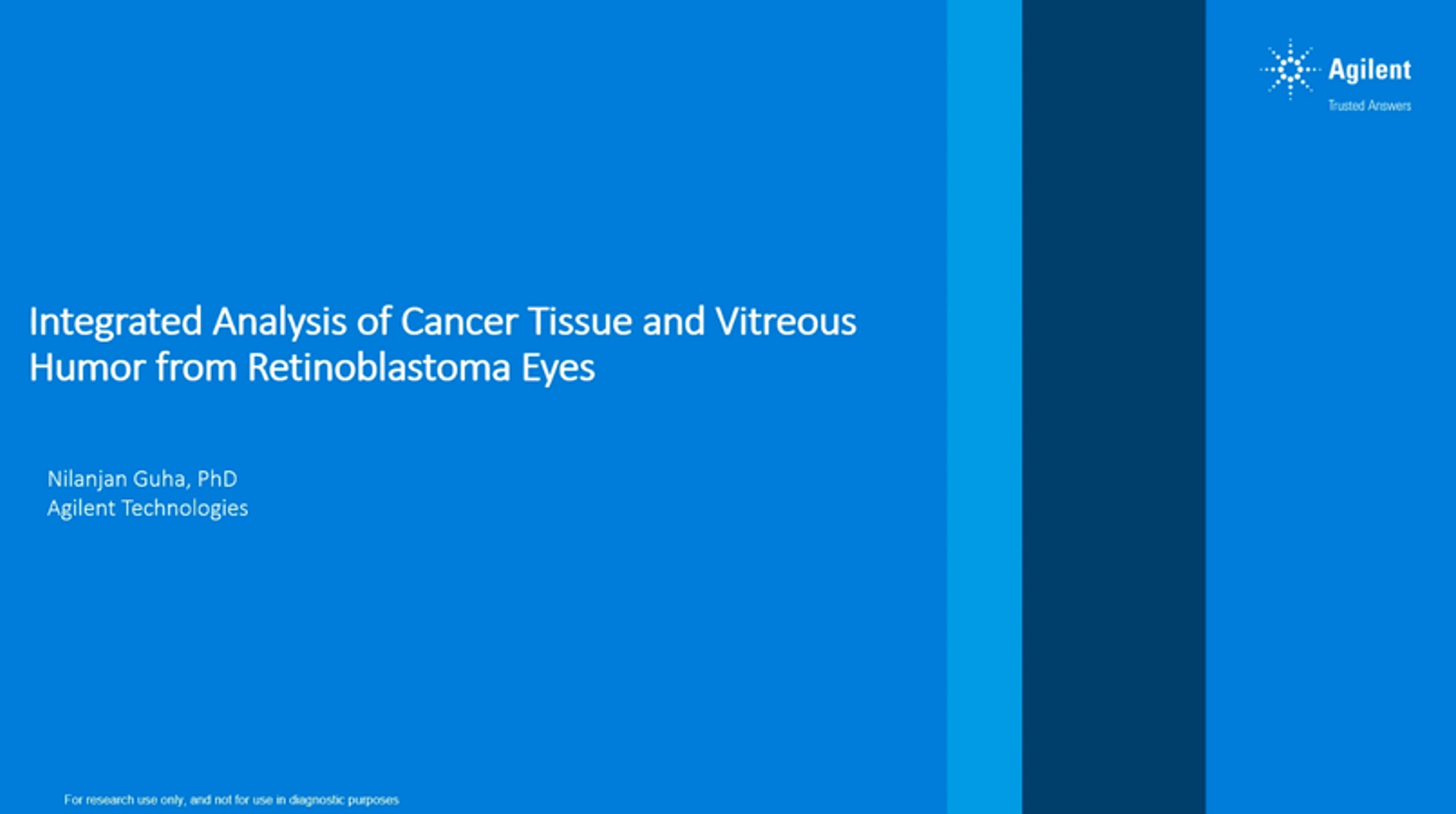 Integrated analysis of cancer tissue and vitreous humor from retinoblastoma eye Integrated analysis of cancer tissue and vitreous humor from retinoblastoma eye