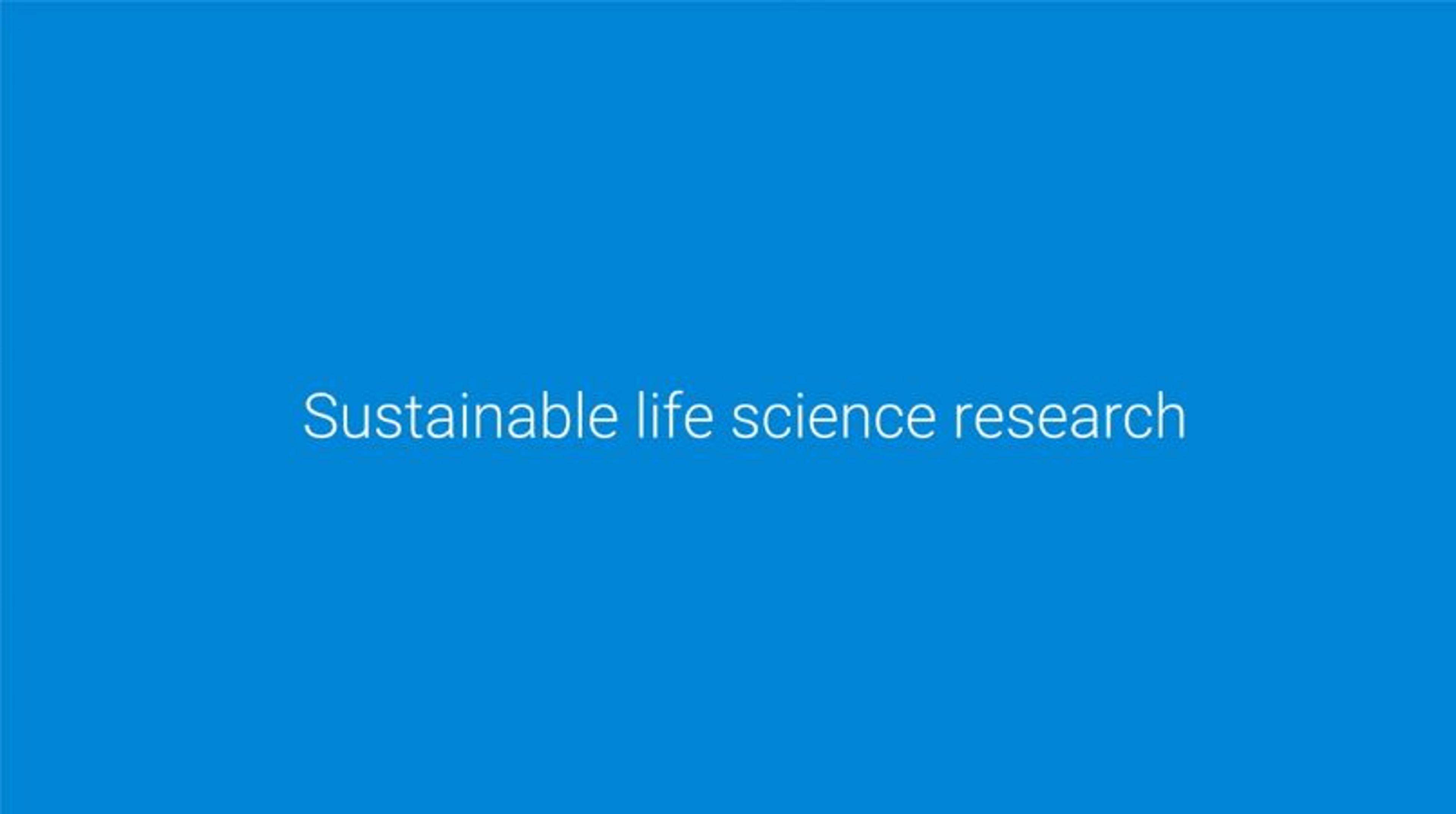 Sustainable solutions for life science research Sustainable solutions for life science research