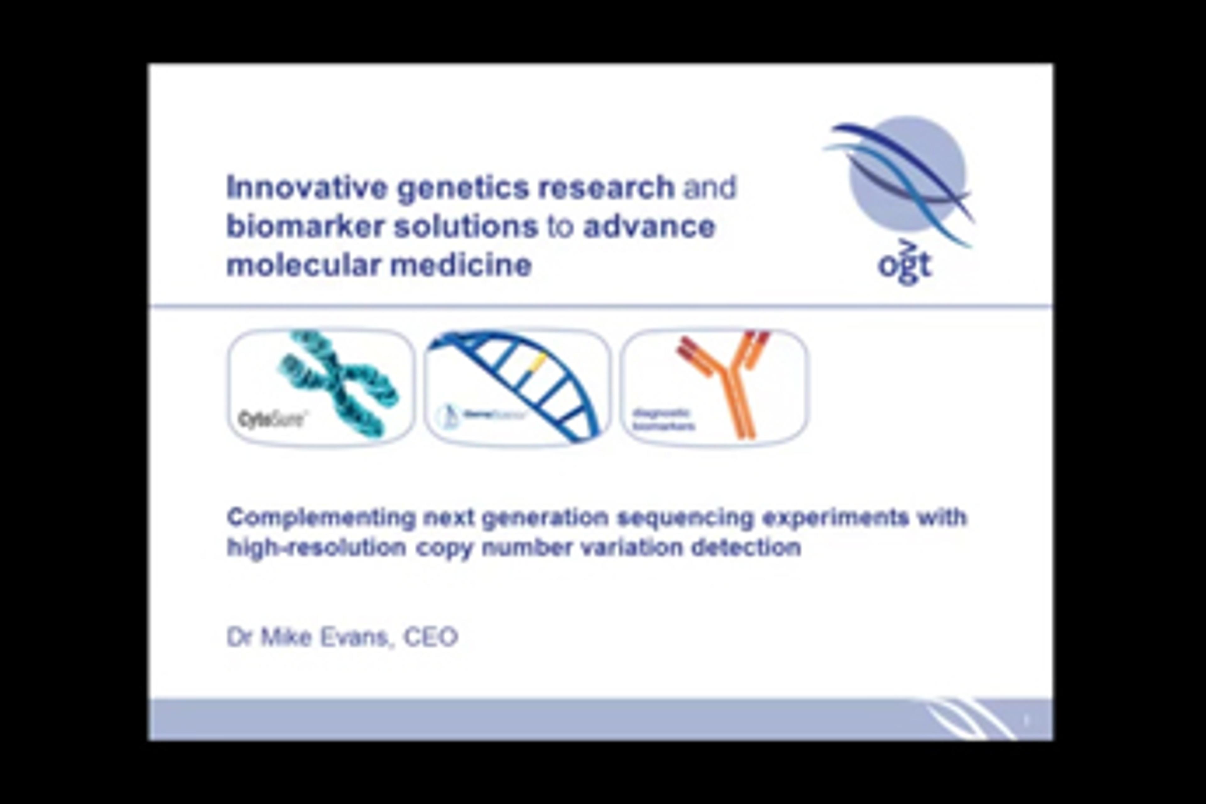 ASHG 2013 workshop: Complementing next generation sequencing experiments with high-resolution copy number variation detection ASHG 2013 workshop: Complementing next generation sequencing experiments with high-resolution copy number variation detection