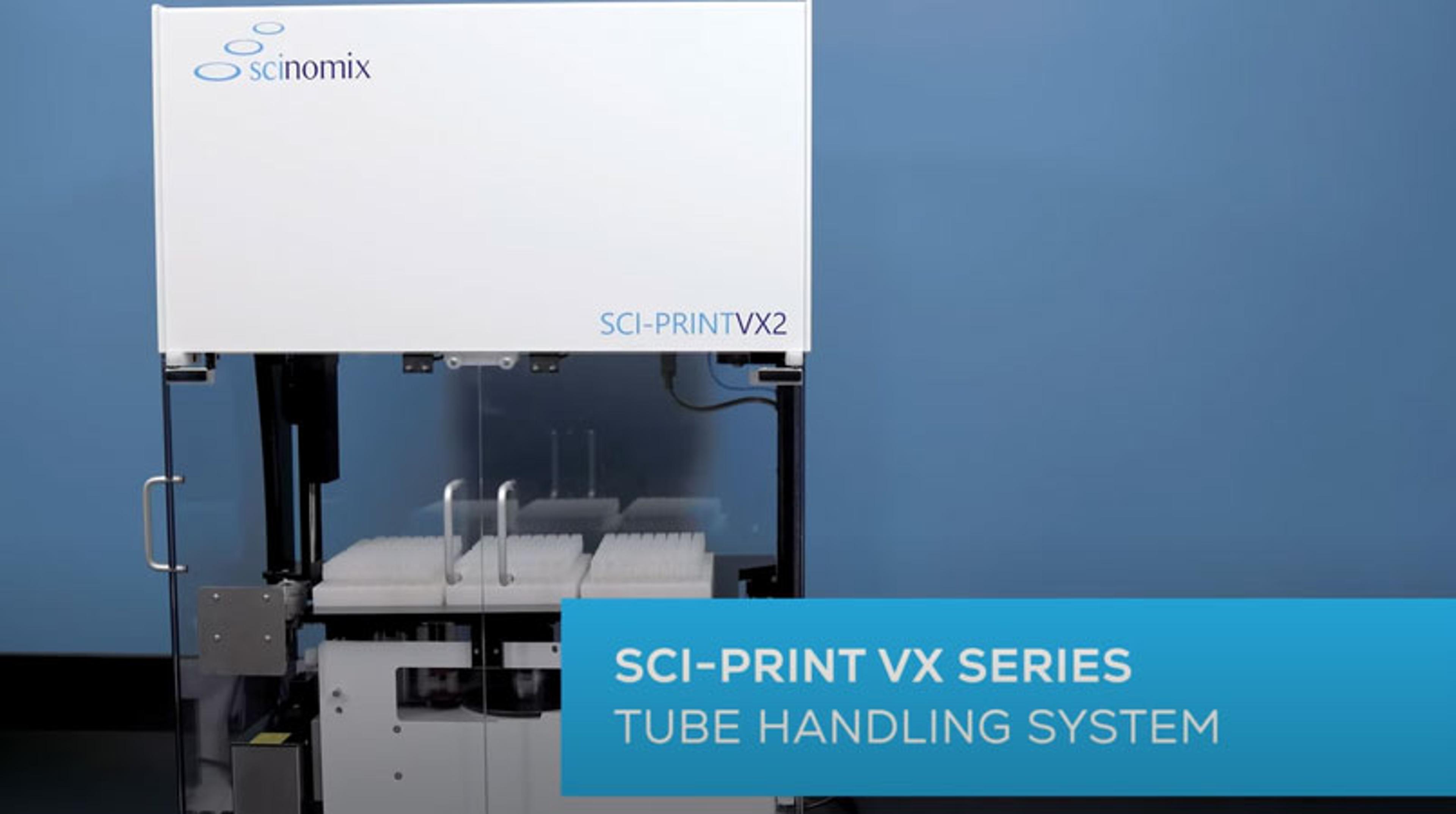 Sci-Print VX Series tube handling system featuring additional options Sci-Print VX Series tube handling system featuring additional options