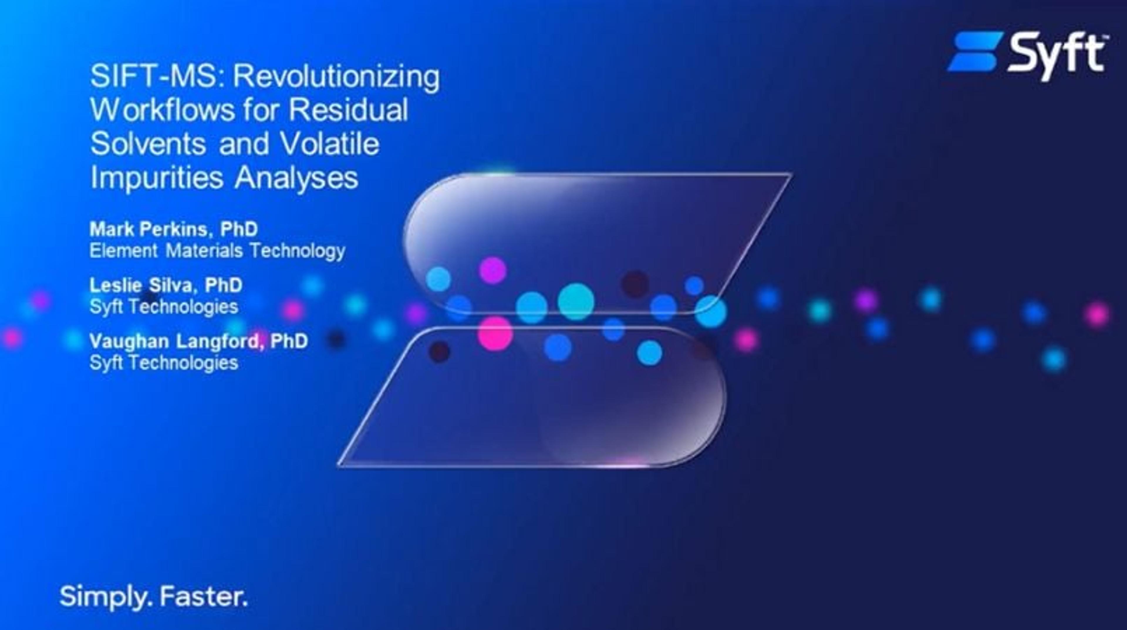 Revolutionize workflows for residual solvents and volatile impurities analyses Revolutionize workflows for residual solvents and volatile impurities analyses