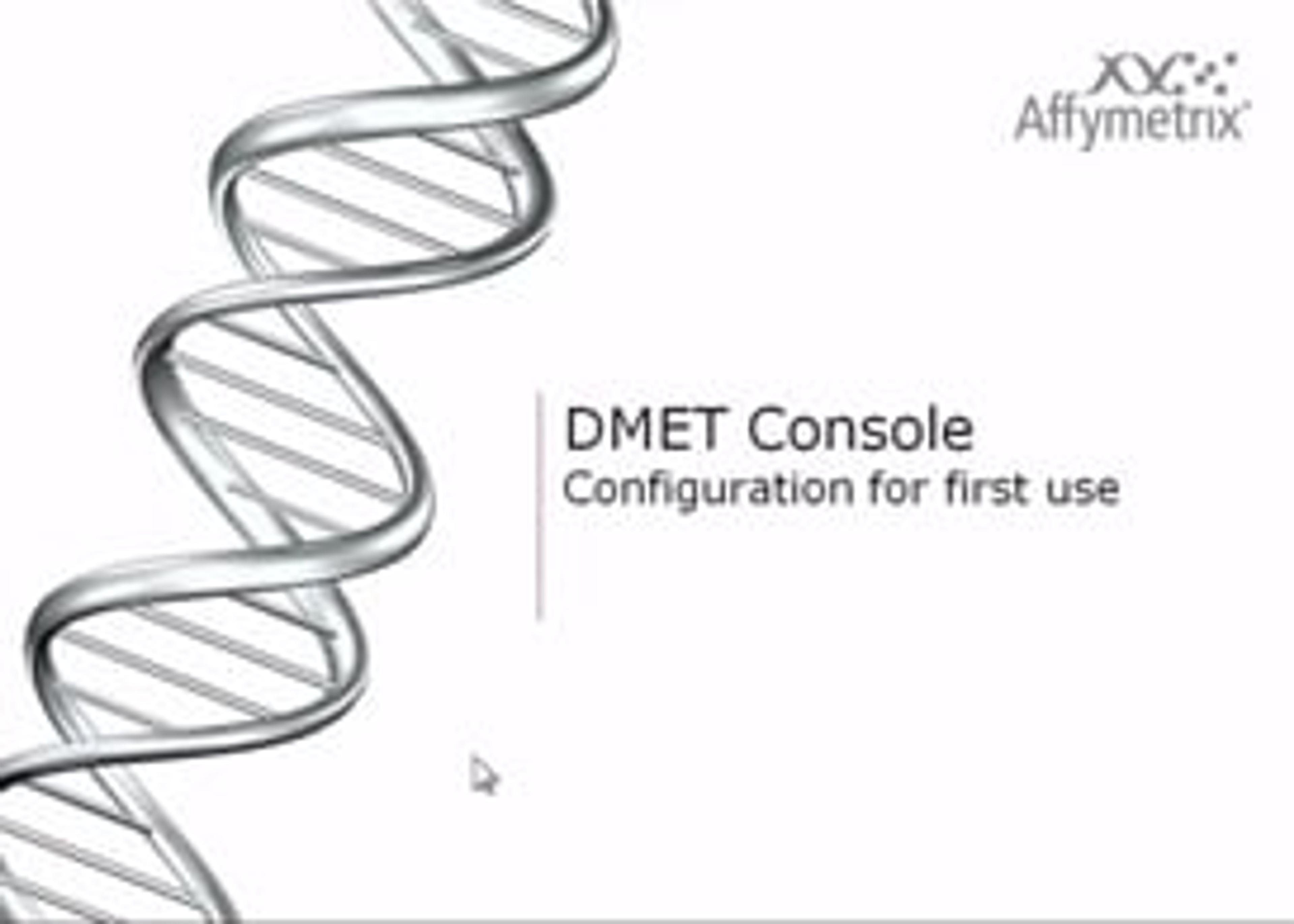 DMET Console Software from Affymetrix 2: Configuration DMET Console Software from Affymetrix 2: Configuration