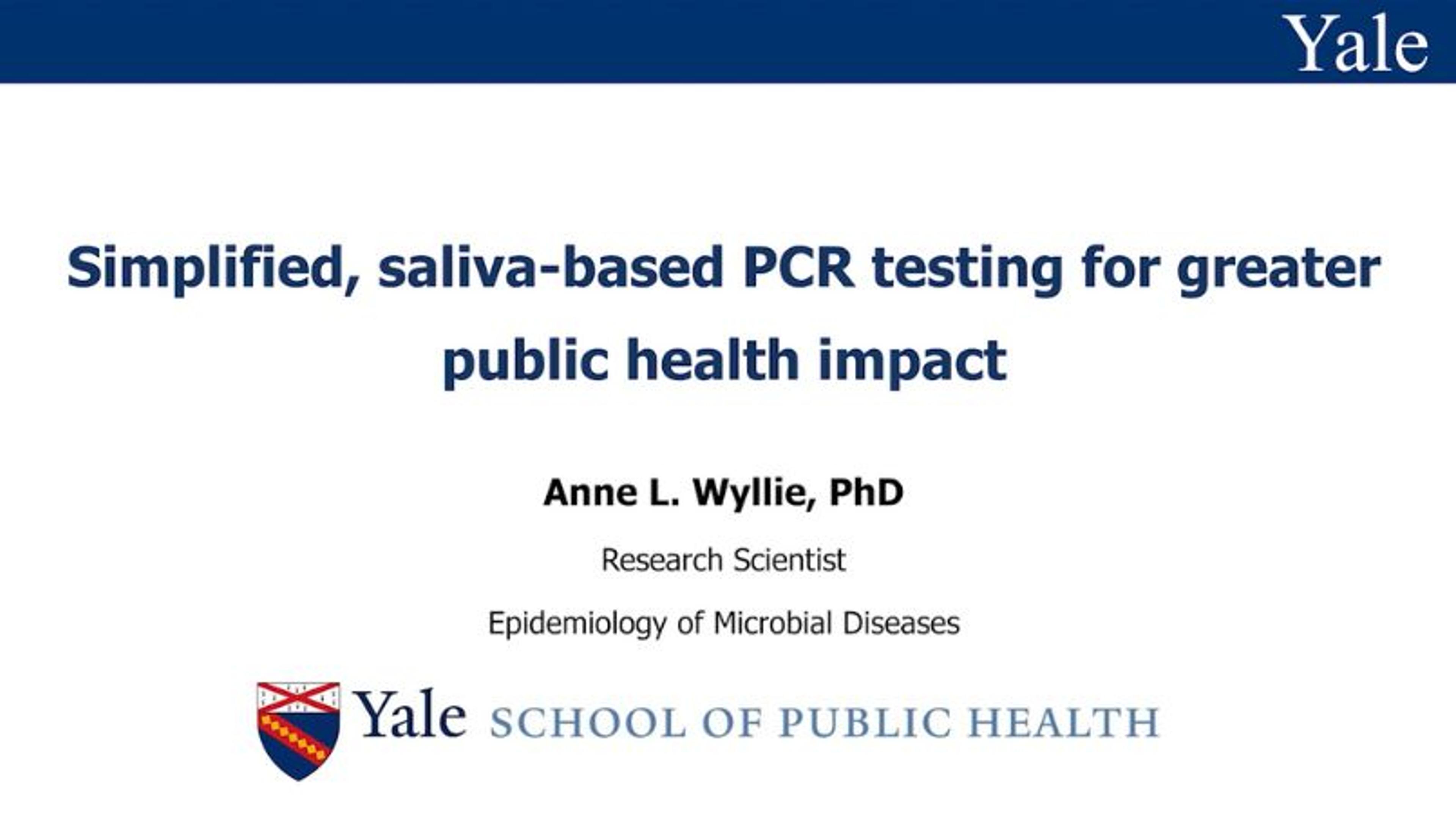 Simplified, saliva-based PCR testing for greater public health impact Simplified, saliva-based PCR testing for greater public health impact