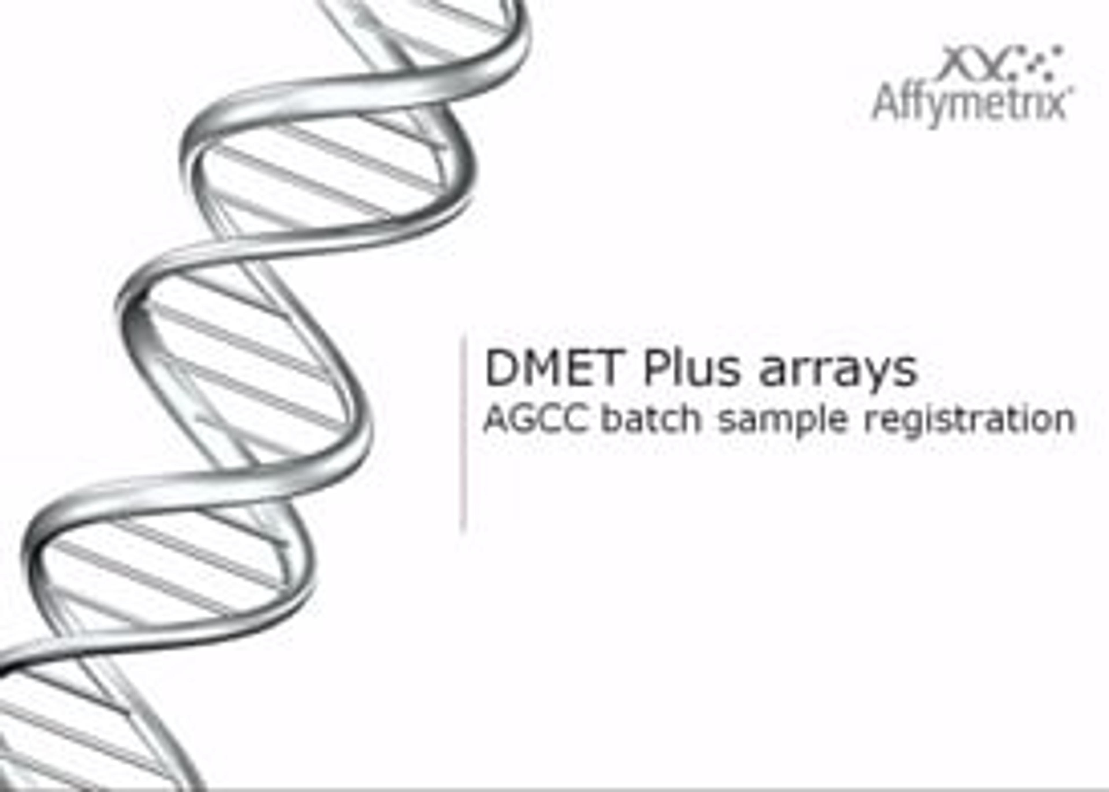 DMET Console Training from Affymetrix 3: Registering Plus Arrays DMET Console Training from Affymetrix 3: Registering Plus Arrays