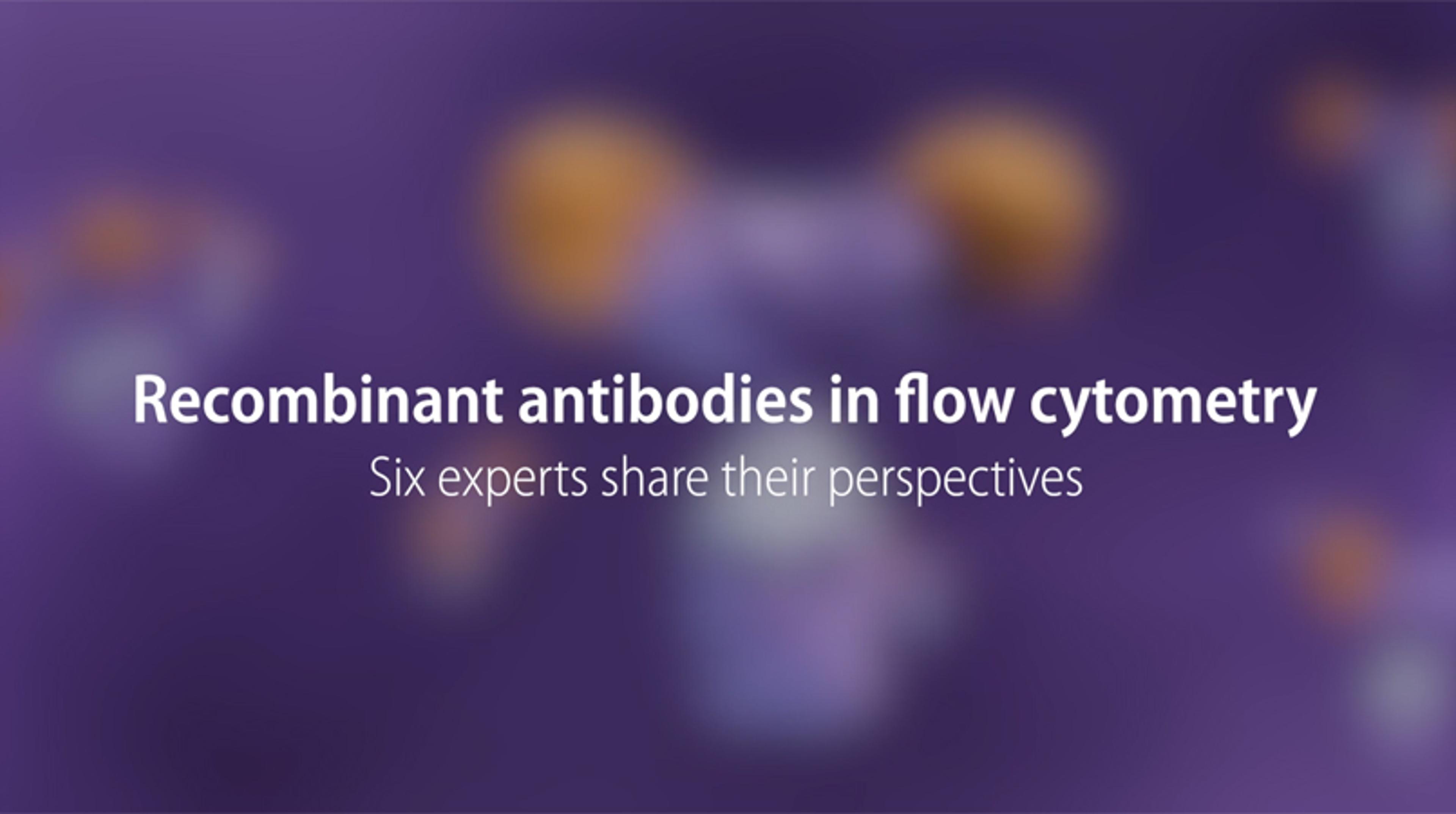 Why are Recombinant Antibodies Important? Why are Recombinant Antibodies Important?