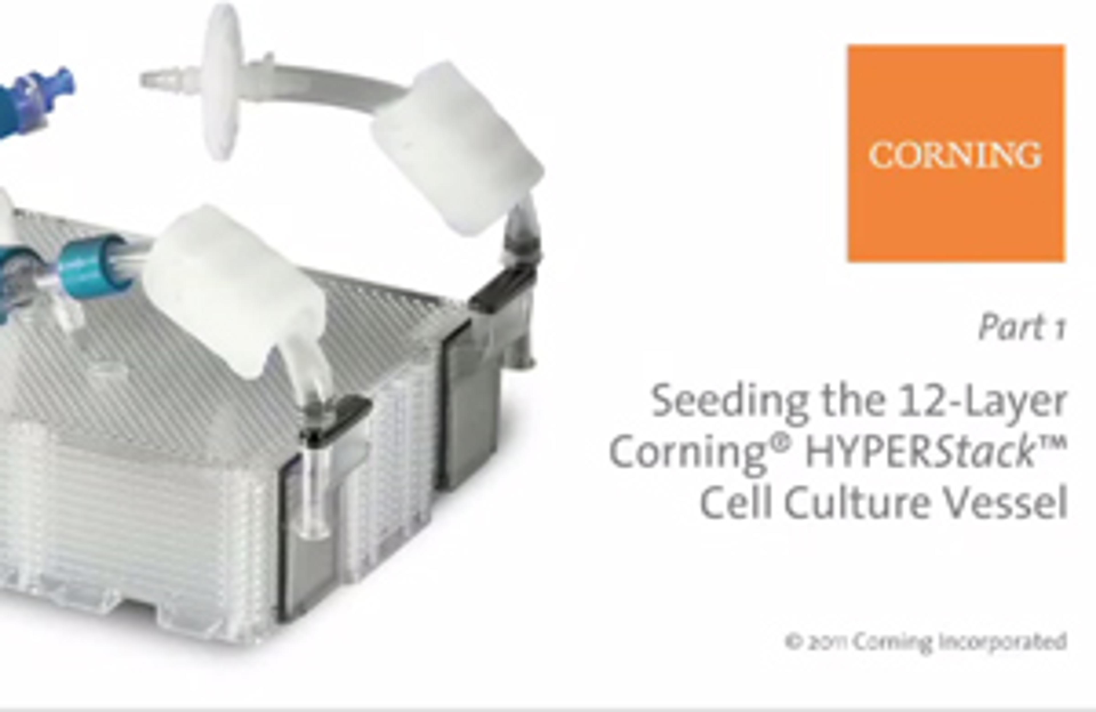Seeding the 12-Layer Corning® HYPERStack Cell Culture Vessel Seeding the 12-Layer Corning® HYPERStack Cell Culture Vessel
