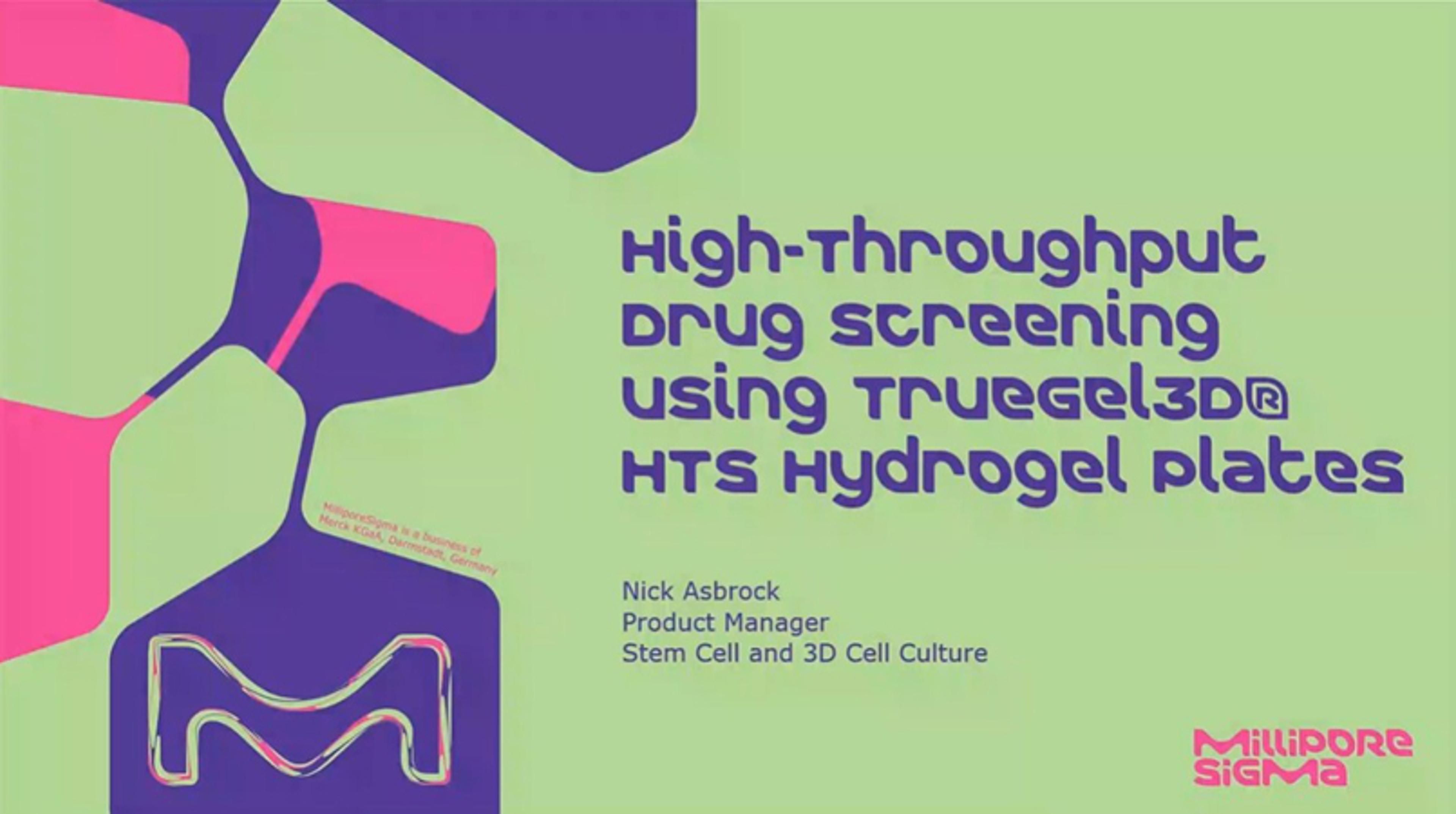 New advances in high-throughput drug screening using TrueGel3D New advances in high-throughput drug screening using TrueGel3D