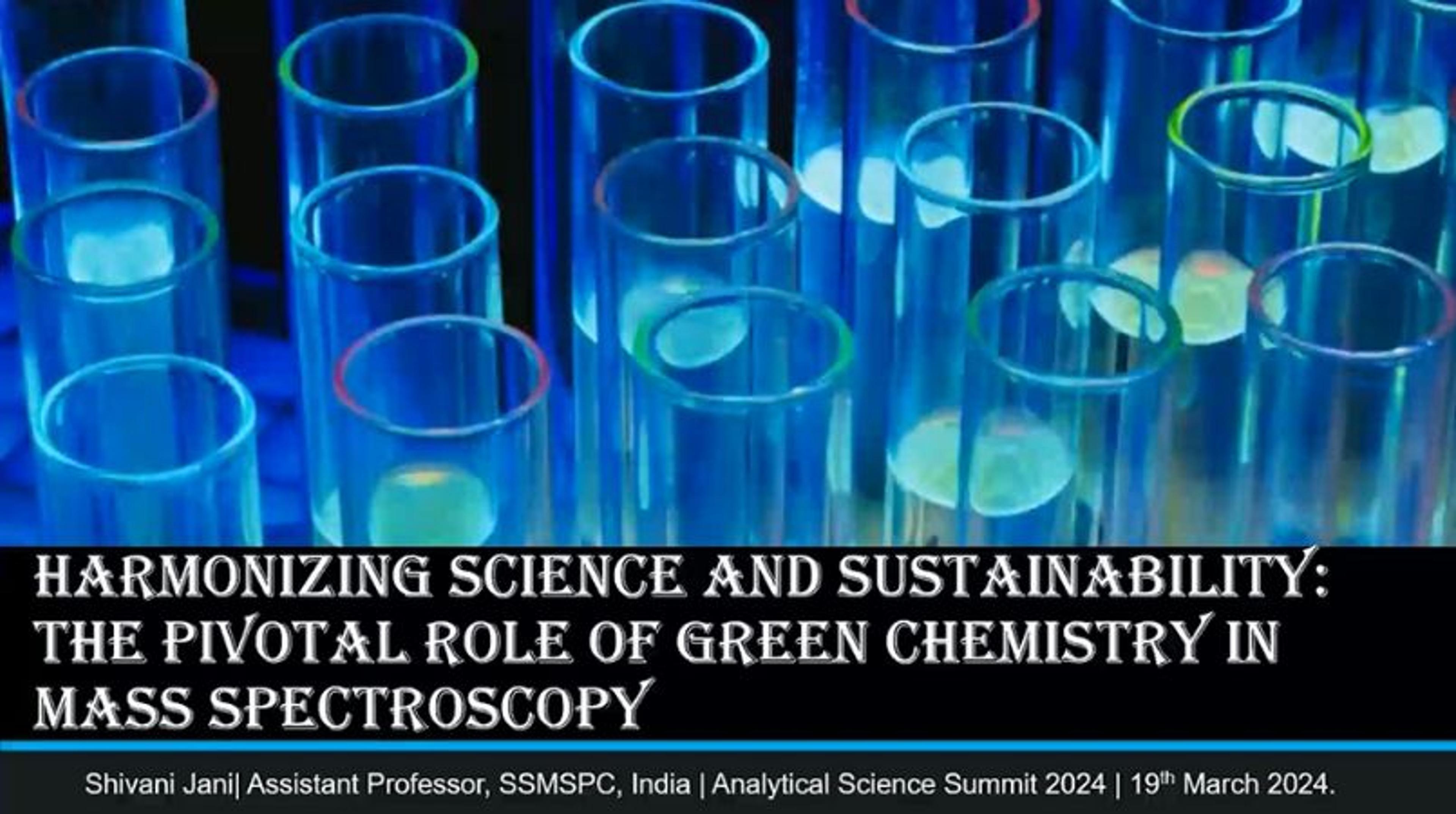 The role of green chemistry in mass spectroscopy The role of green chemistry in mass spectroscopy