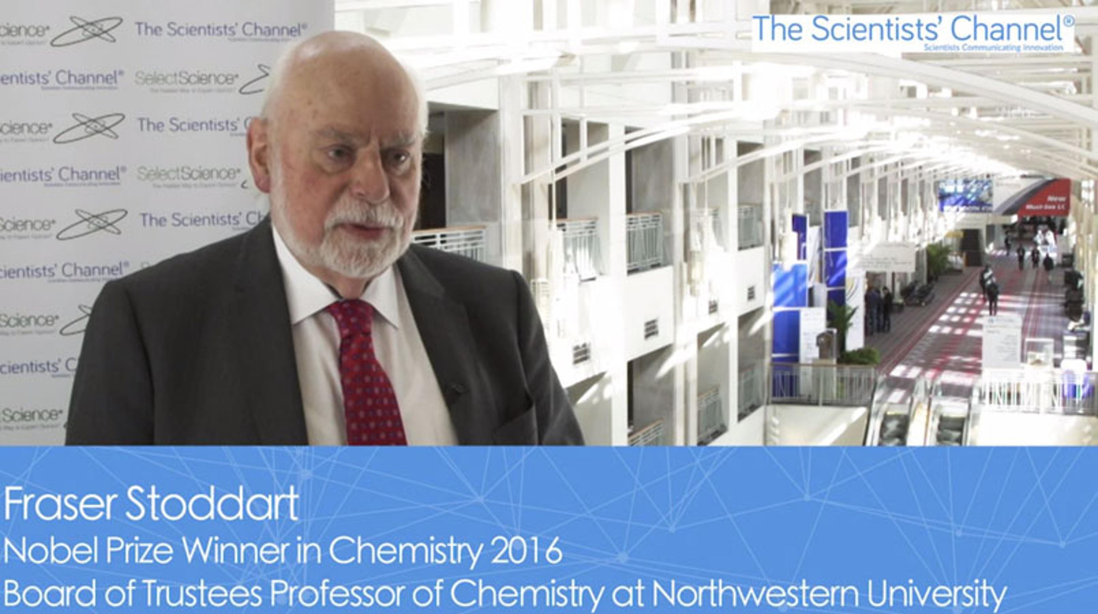Interview with Nobel Laureate Fraser Stoddart Interview with Nobel Laureate Fraser Stoddart