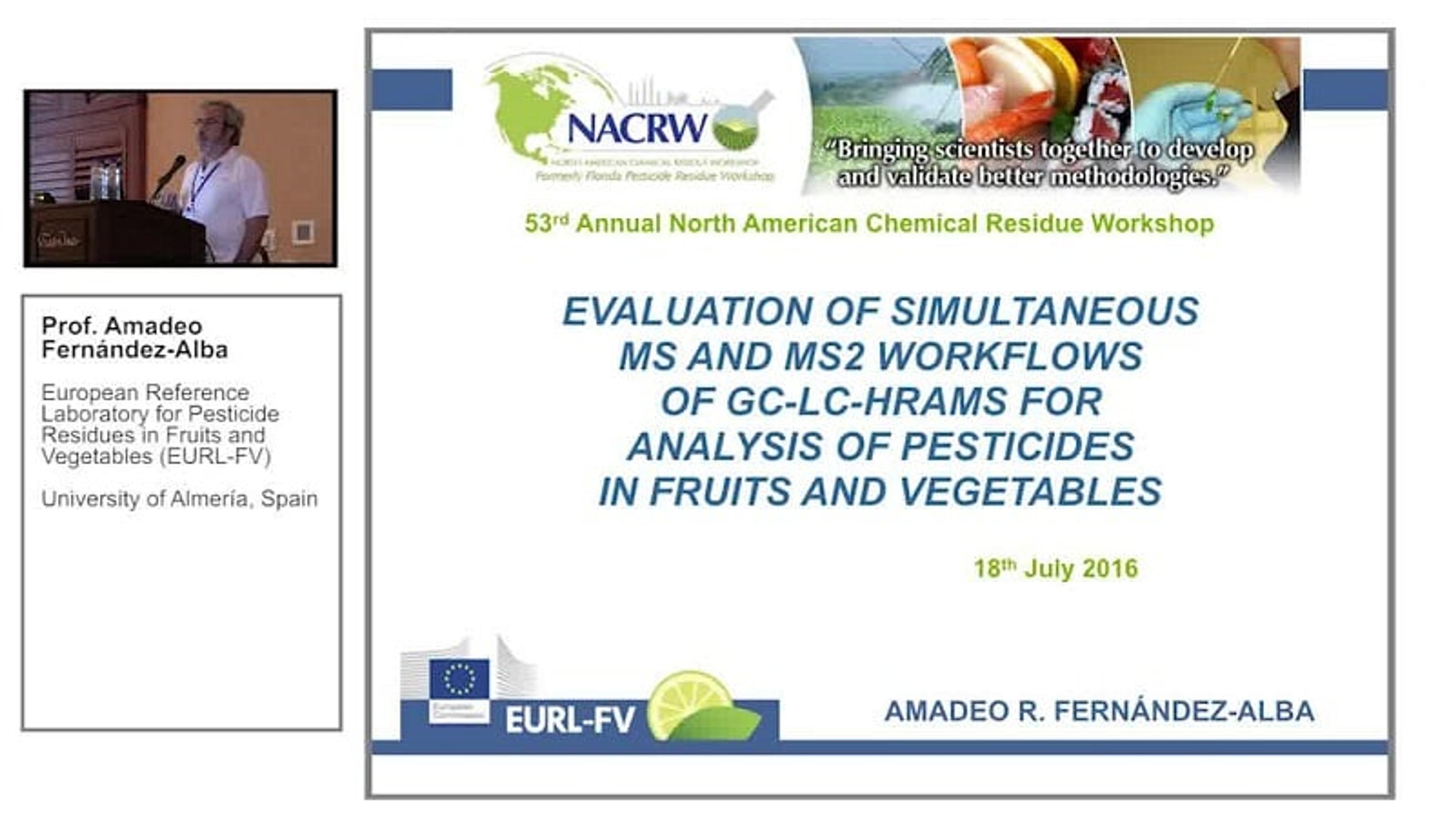 Evaluation of MS and MS2 Workflows in the LC-HRAM MS Analysis of Pesticides in Fruit and Vegetables Evaluation of MS and MS2 Workflows in the LC-HRAM MS Analysis of Pesticides in Fruit and Vegetables