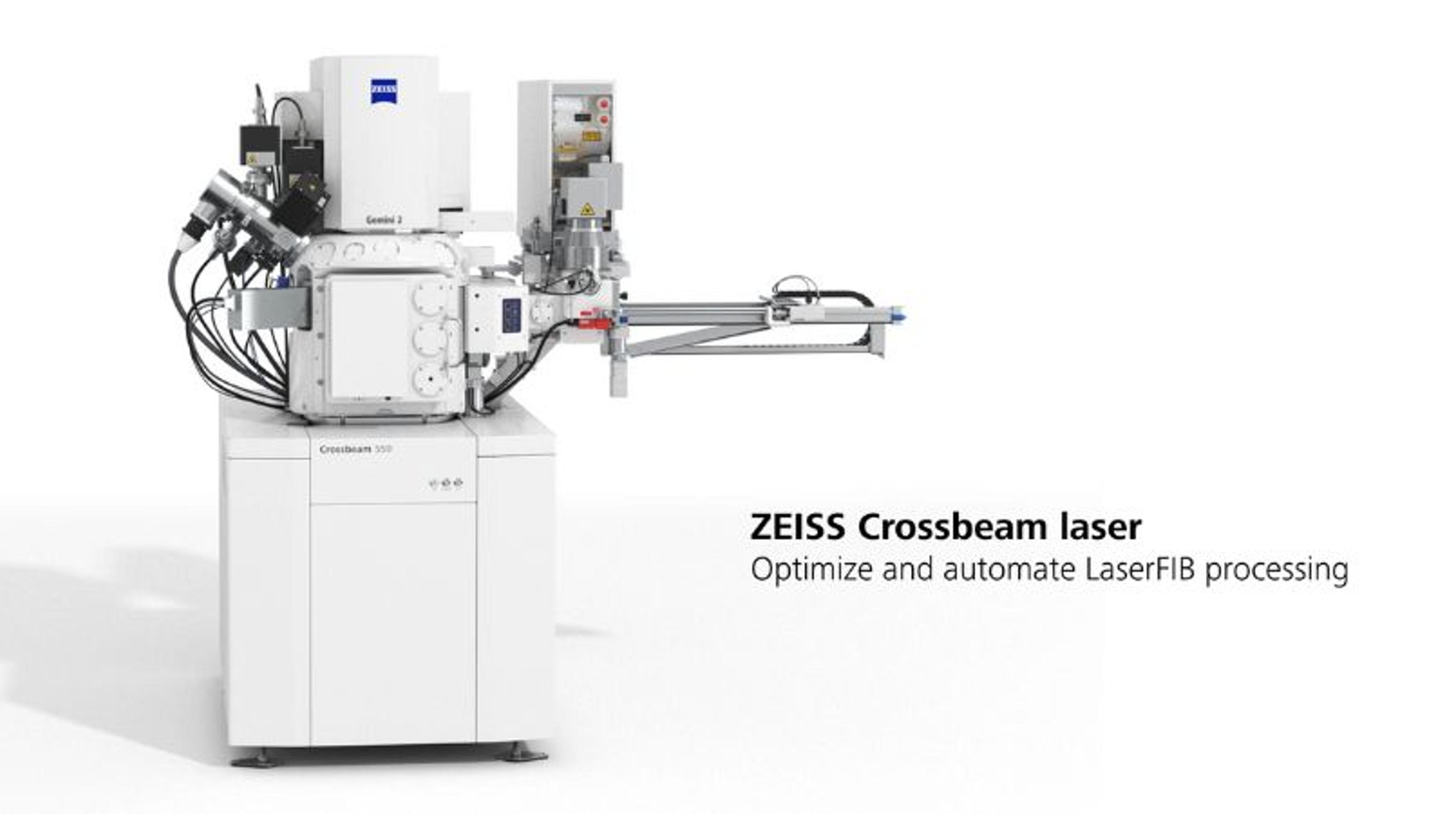 ZEISS Crossbeam laser: Optimize and automate LaserFIB processing ZEISS Crossbeam laser: Optimize and automate LaserFIB processing
