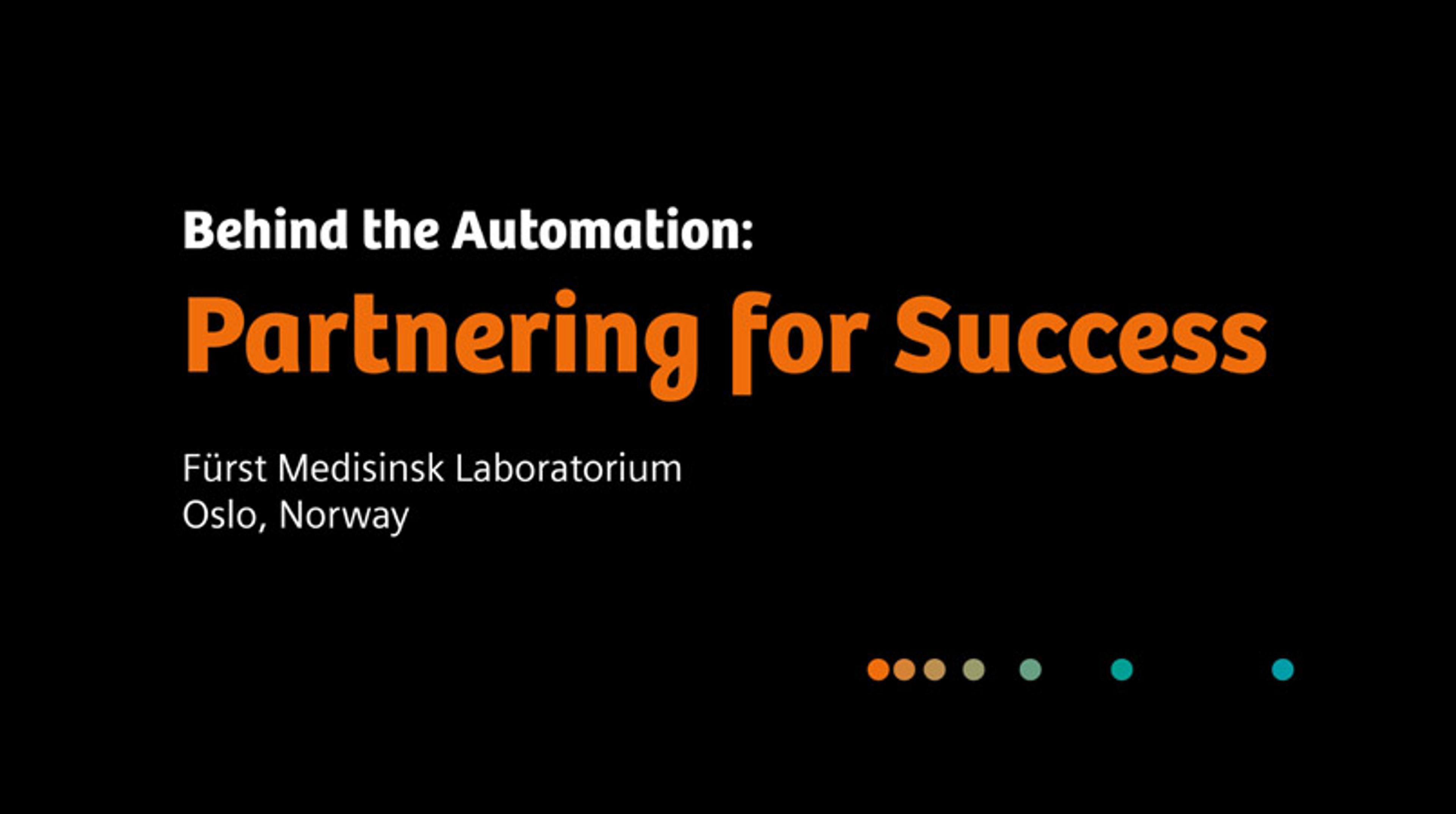 Behind the automation: Partnering for success Behind the automation: Partnering for success