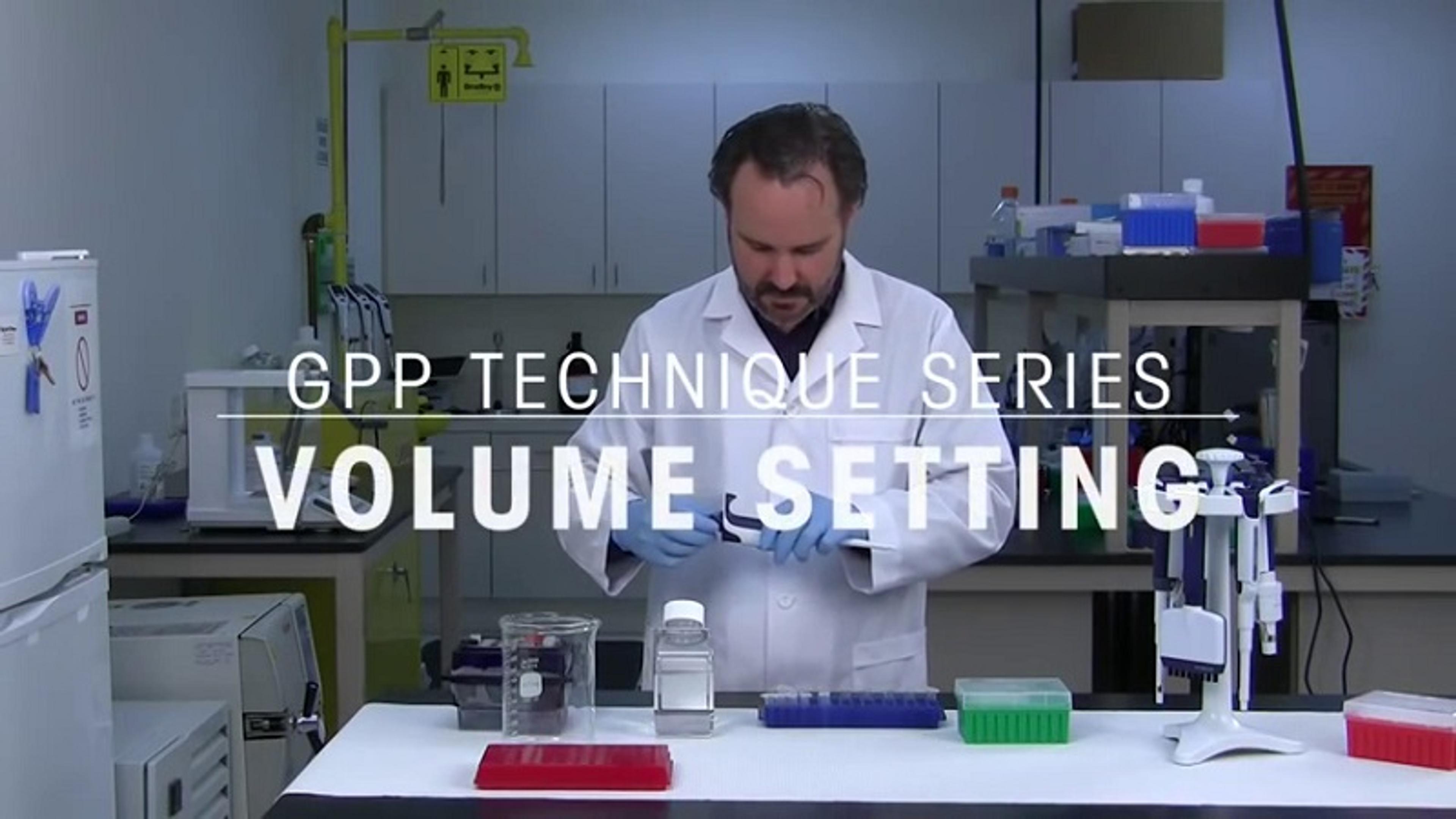 Volume Setting - Good Pipetting Technique Volume Setting - Good Pipetting Technique