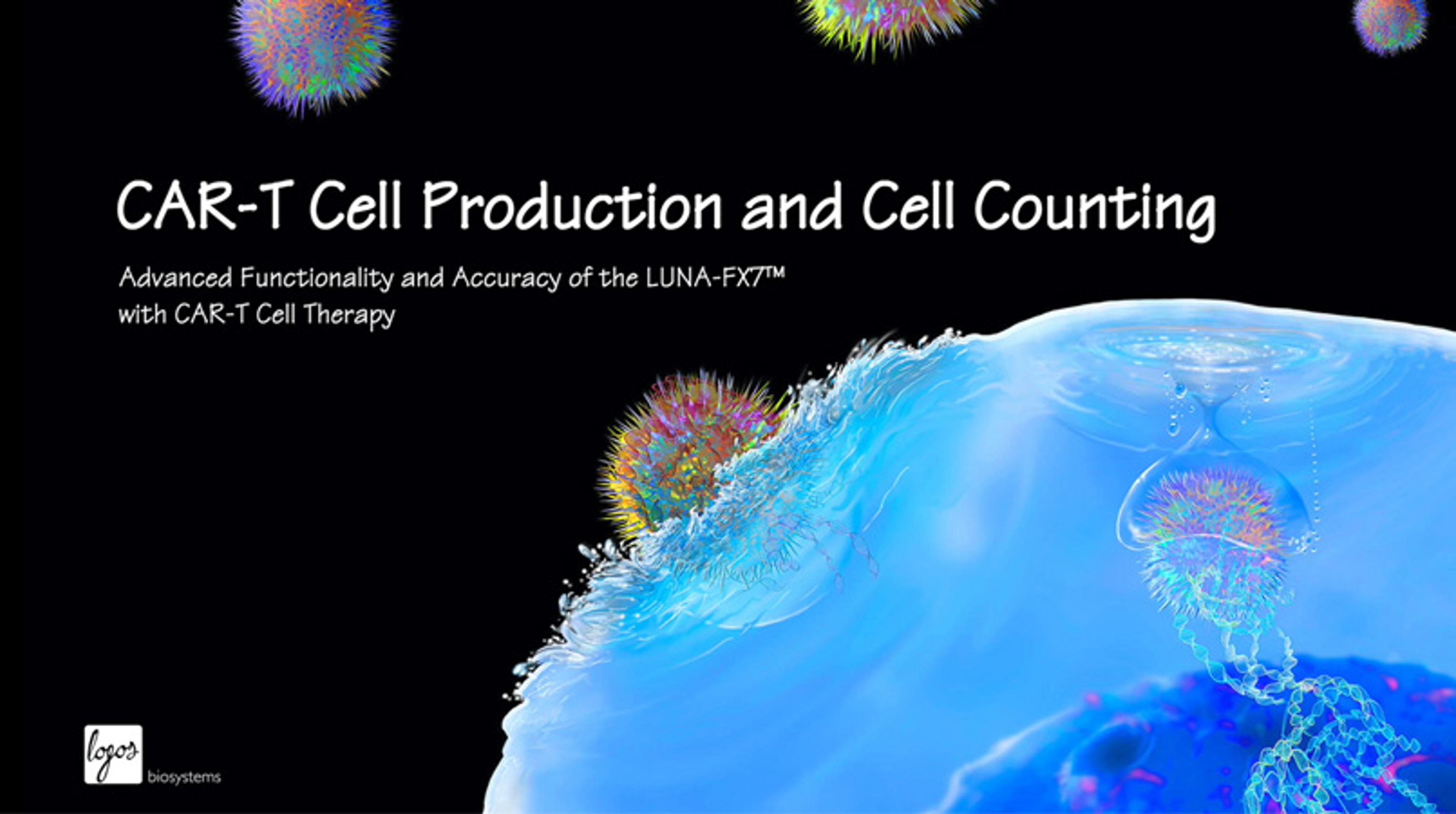 CAR-T cell production and cell counting with the LUNA-FX7™ CAR-T cell production and cell counting with the LUNA-FX7™