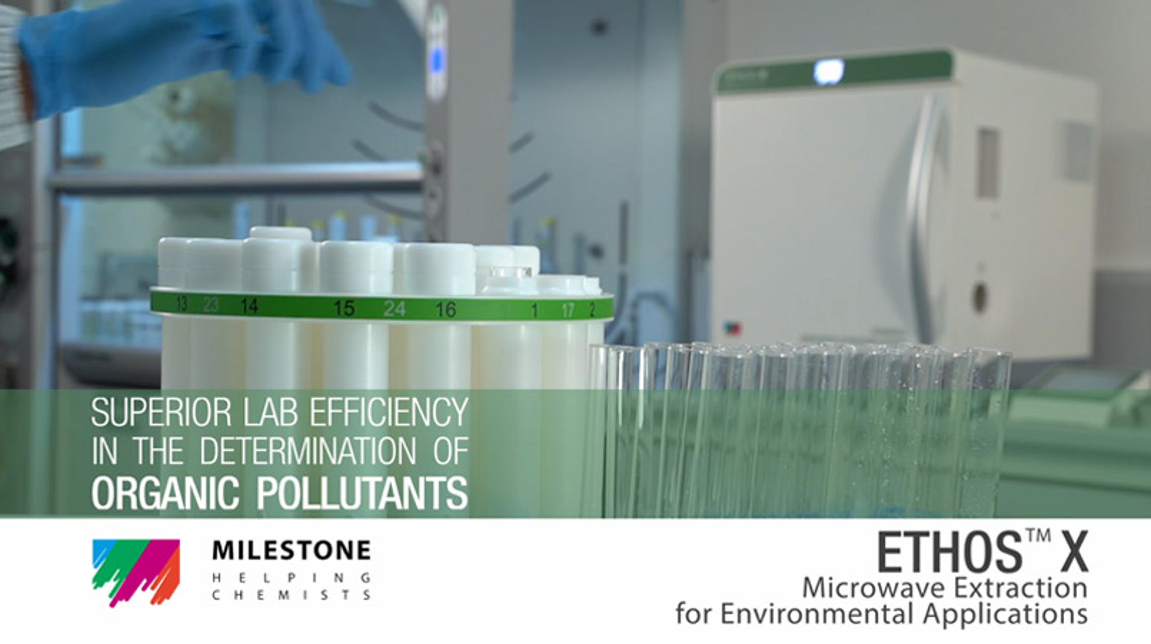 Extracting organic pollutants with the ETHOS X Extracting organic pollutants with the ETHOS X