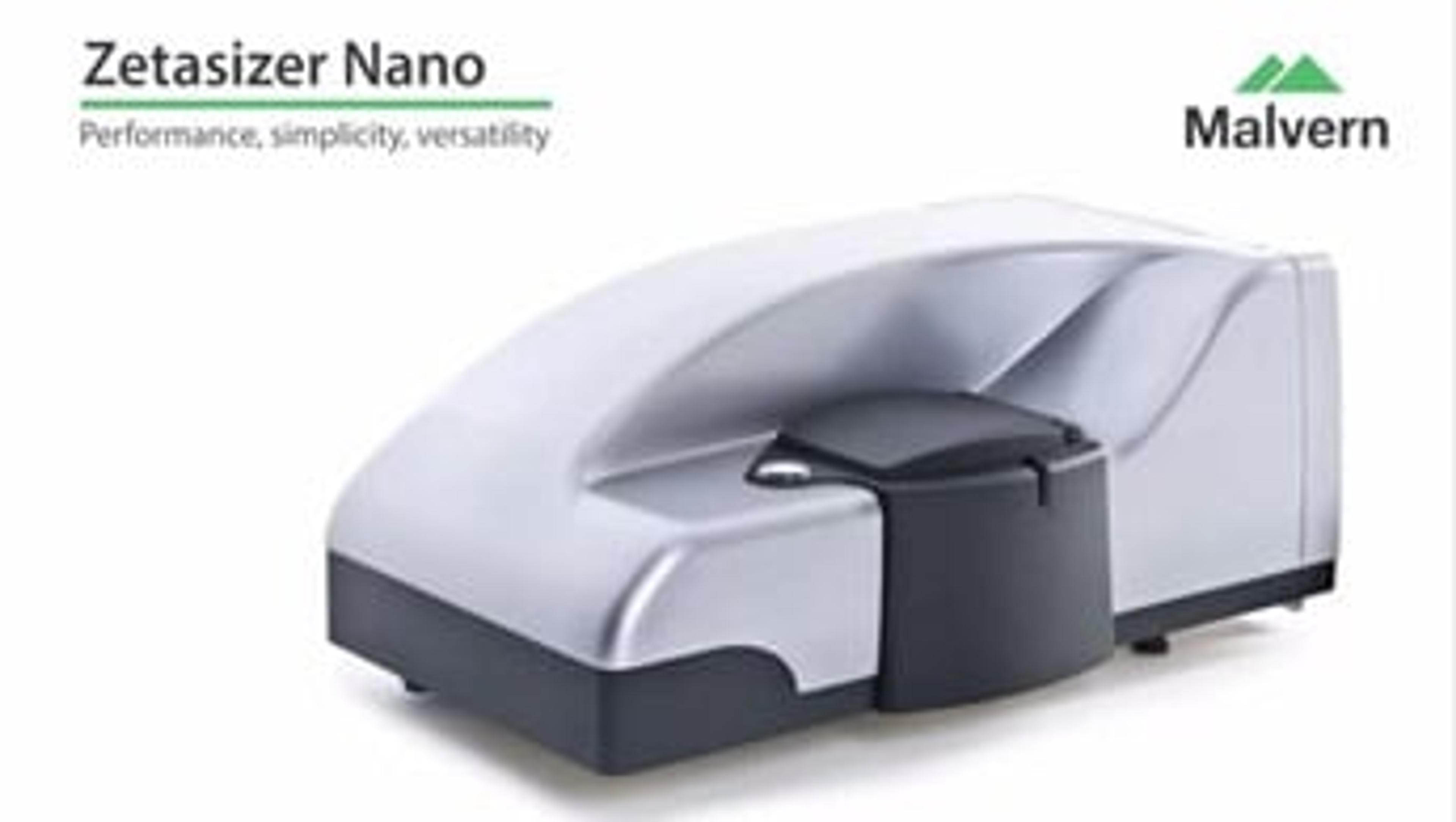The Zetasizer Nano – Simple and Versatile Light Scattering System The Zetasizer Nano – Simple and Versatile Light Scattering System