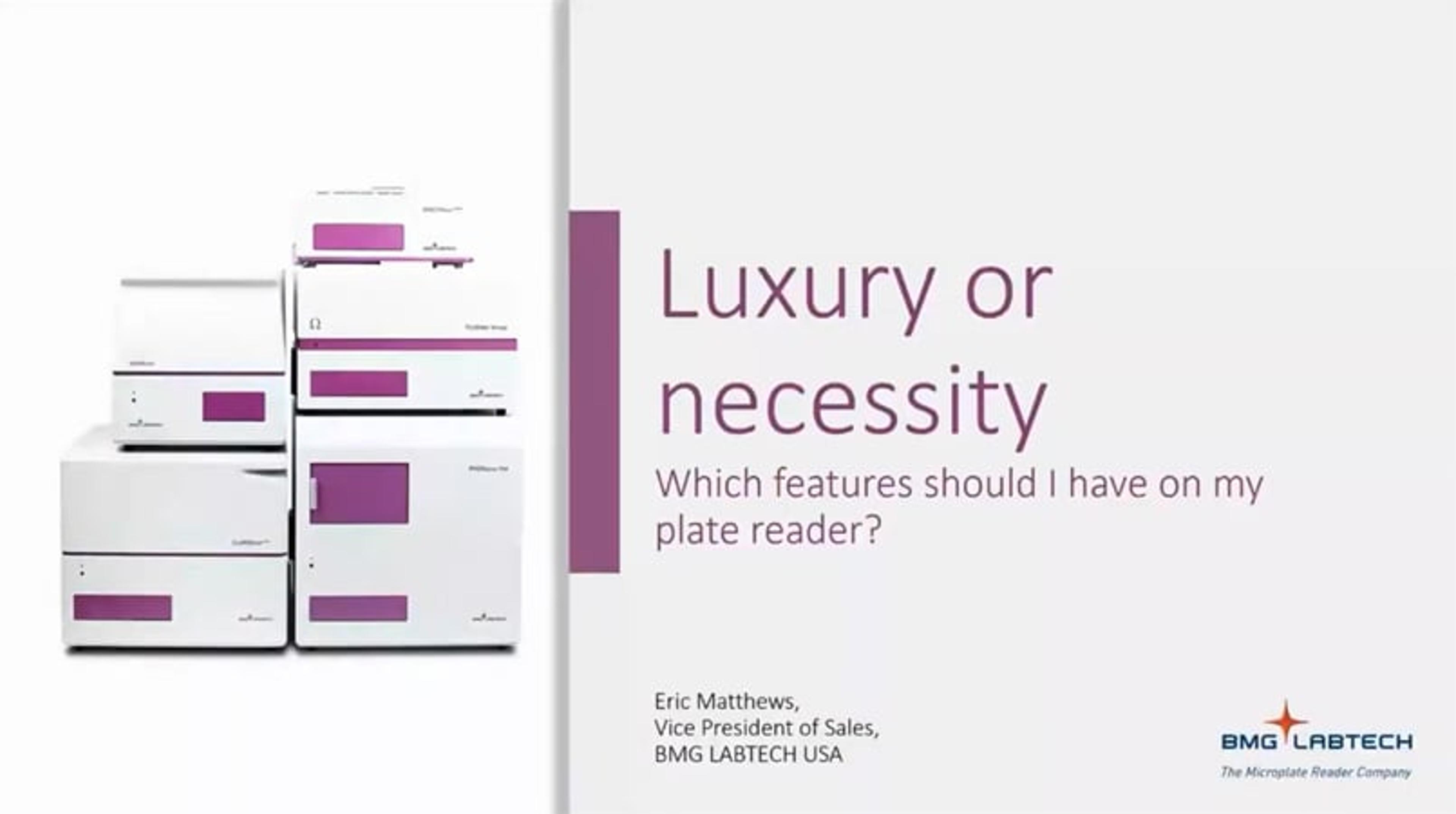 Luxury or necessity: Which features should I have on my plate reader? Luxury or necessity: Which features should I have on my plate reader?