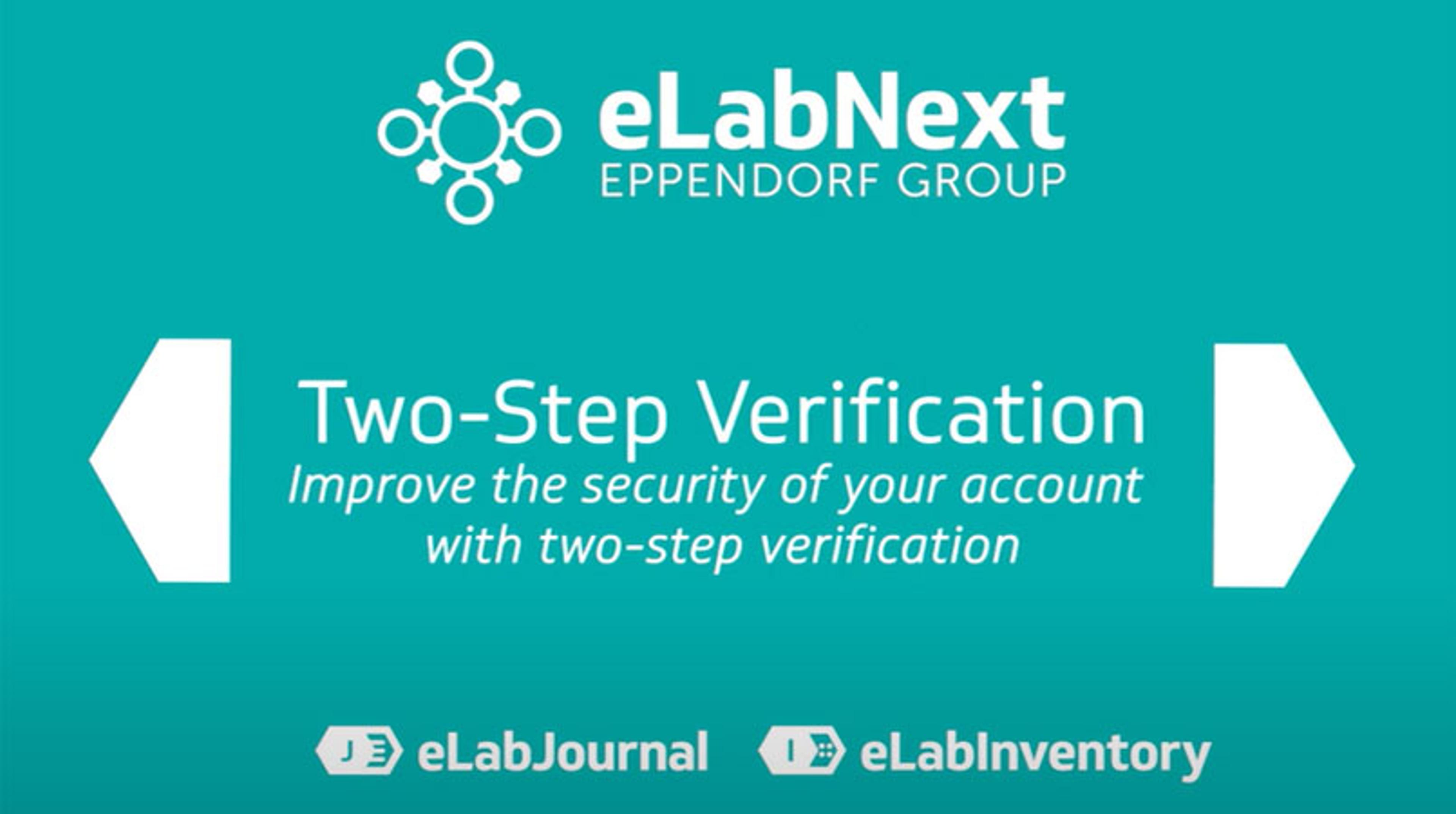 Set up two-step verification for your eLabJournal Set up two-step verification for your eLabJournal