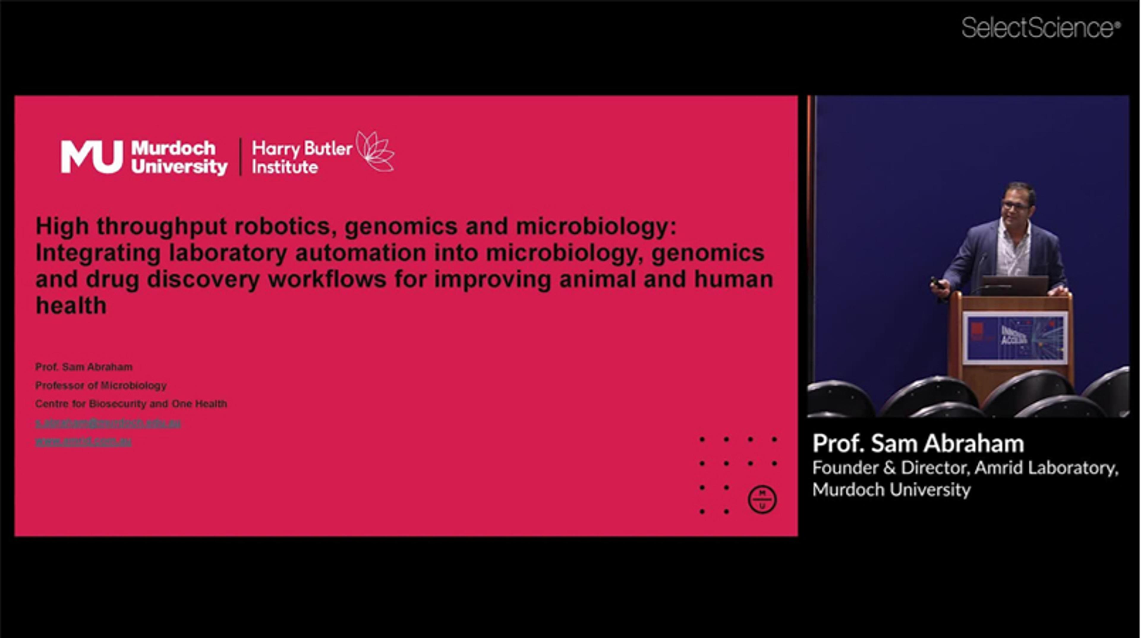Integrating laboratory automation into microbiology, genomics & drug discovery workflows for improving animal & human health Integrating laboratory automation into microbiology, genomics & drug discovery workflows for improving animal & human health