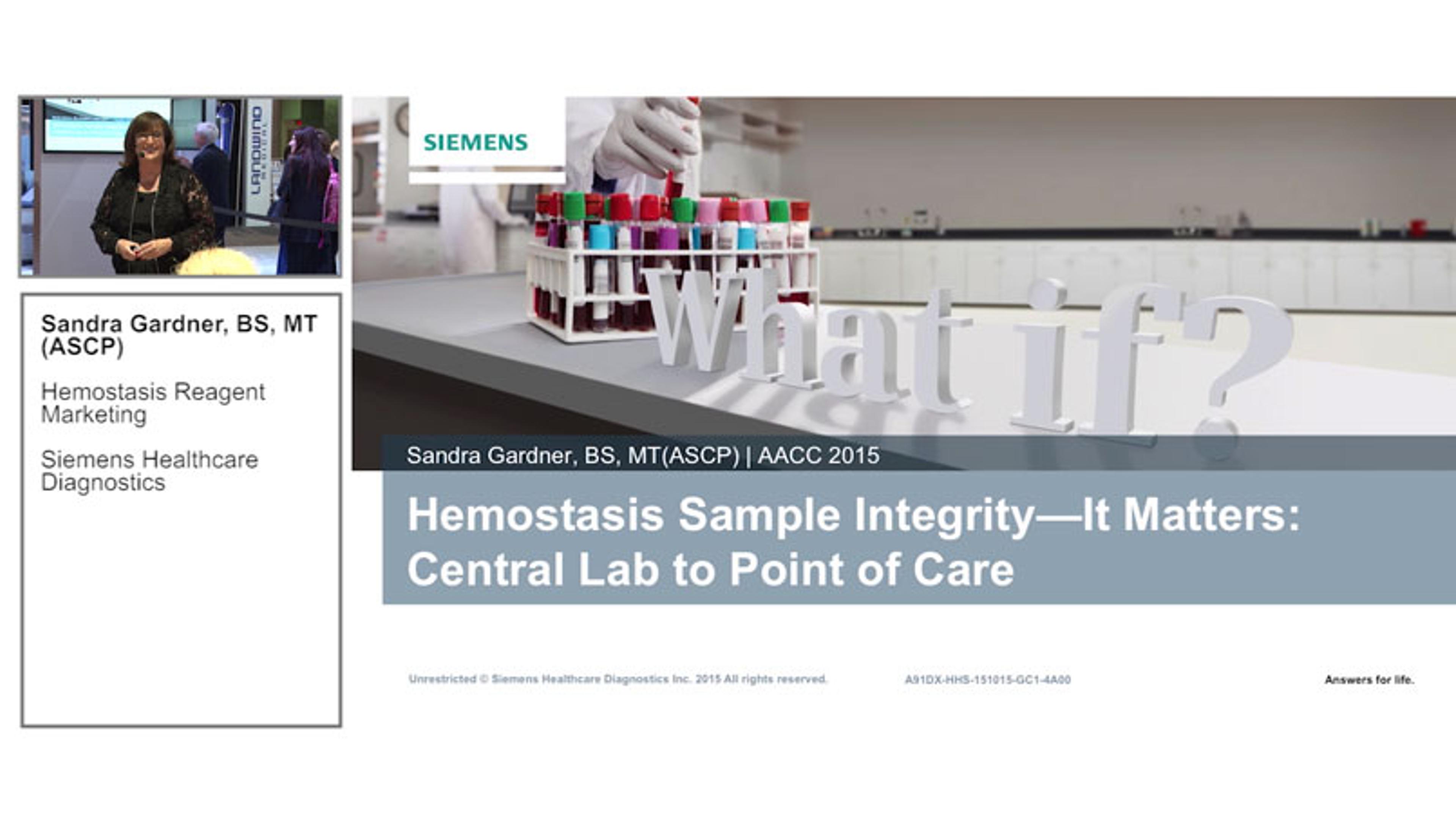 Hemostasis Sample Integrity - It Matters:  Central Lab to Point of Care