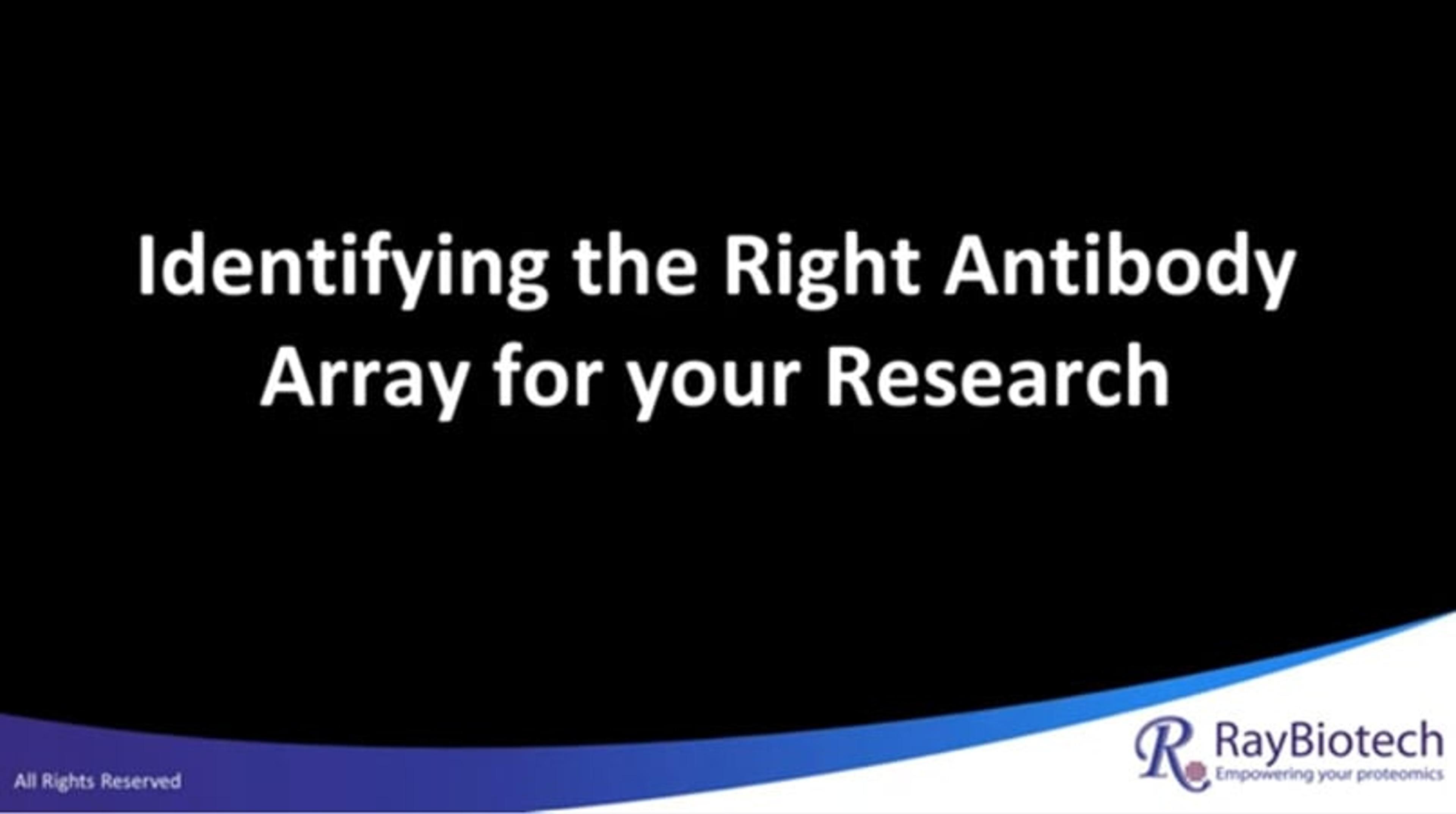 Identifying the right antibody array for your research Identifying the right antibody array for your research