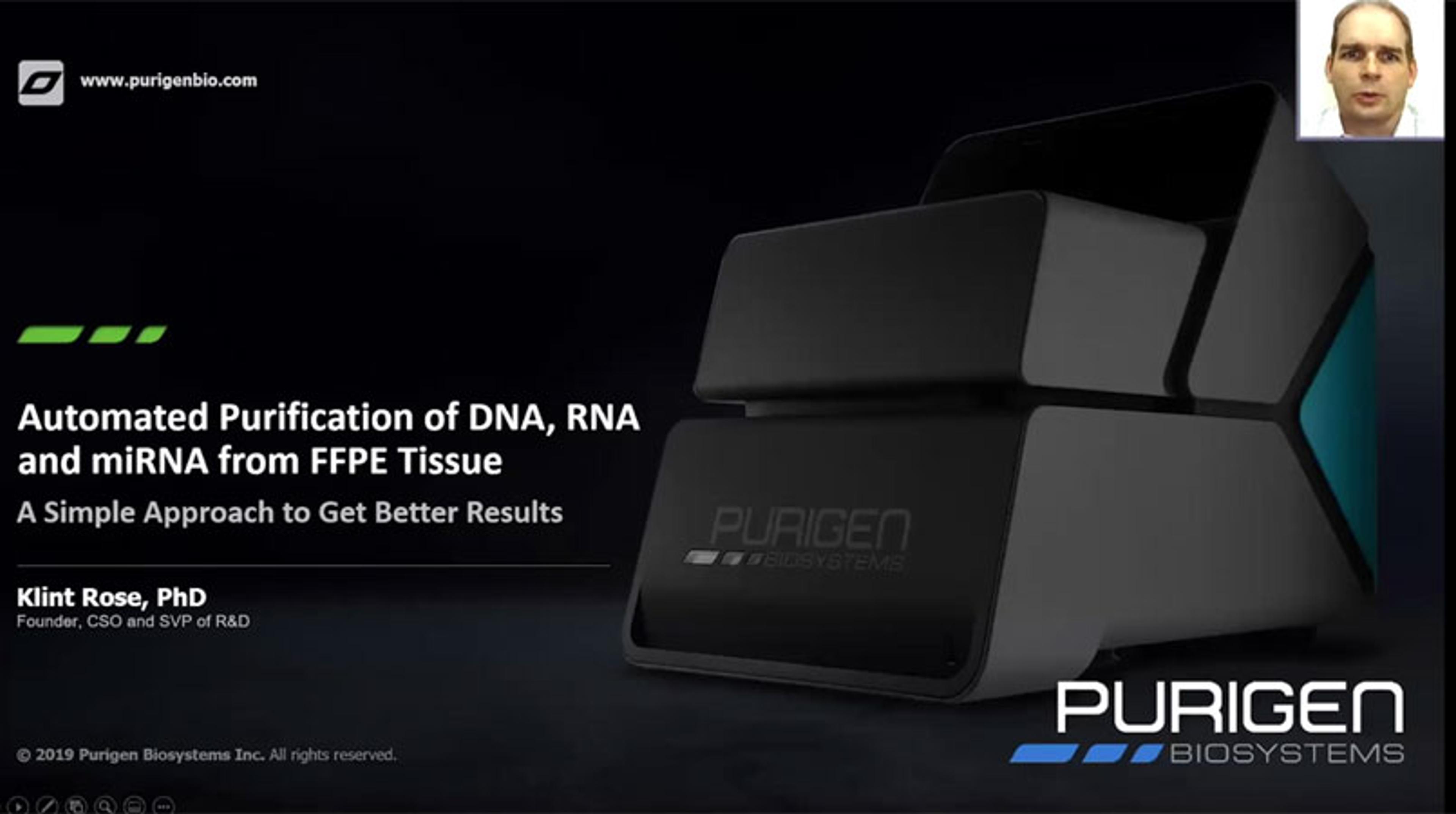 Automated Purification of DNA, RNA and miRNA from FFPE Tissue Automated Purification of DNA, RNA and miRNA from FFPE Tissue