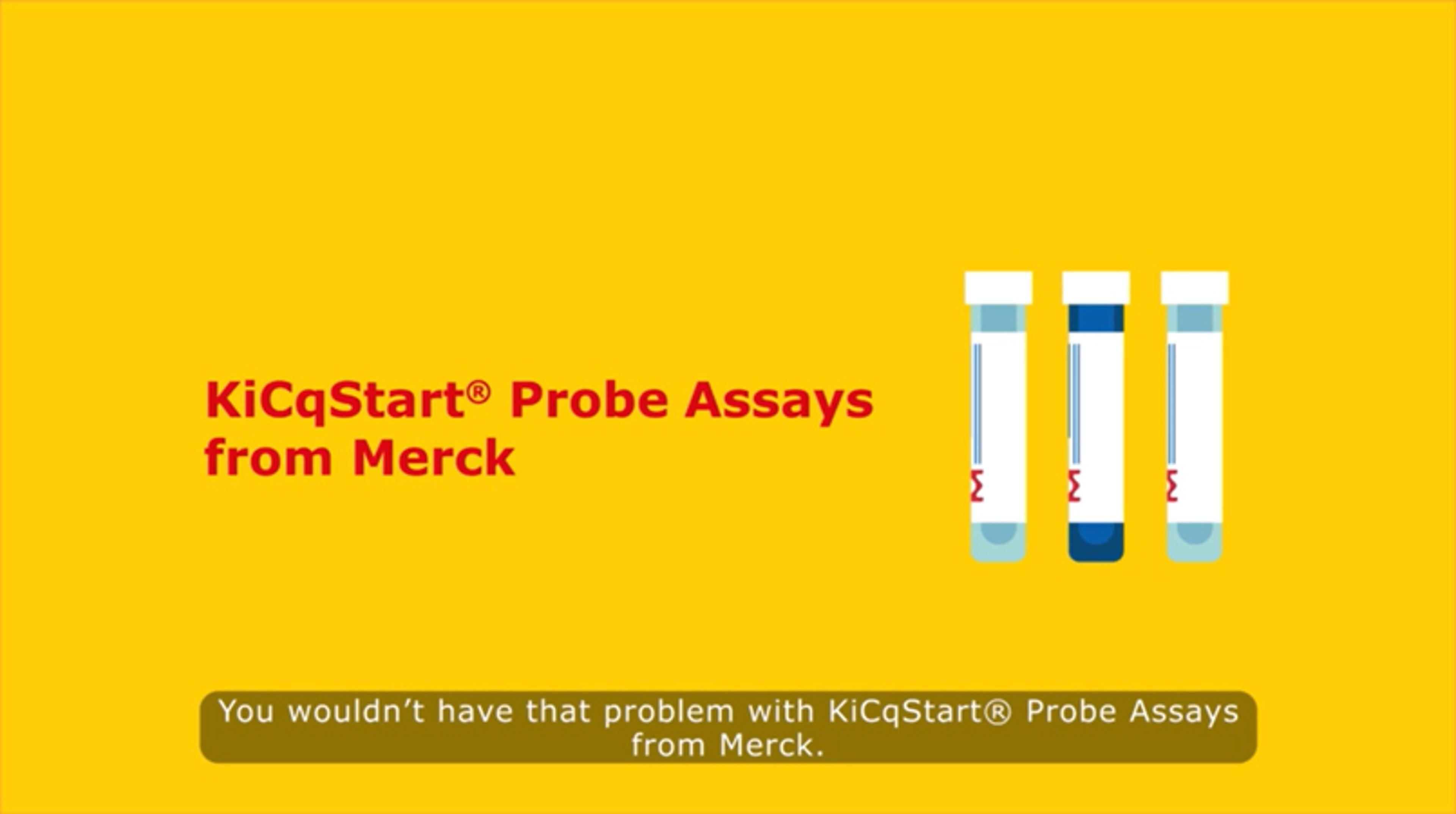 KiCqStart Probe Assays from Merck KiCqStart Probe Assays from Merck