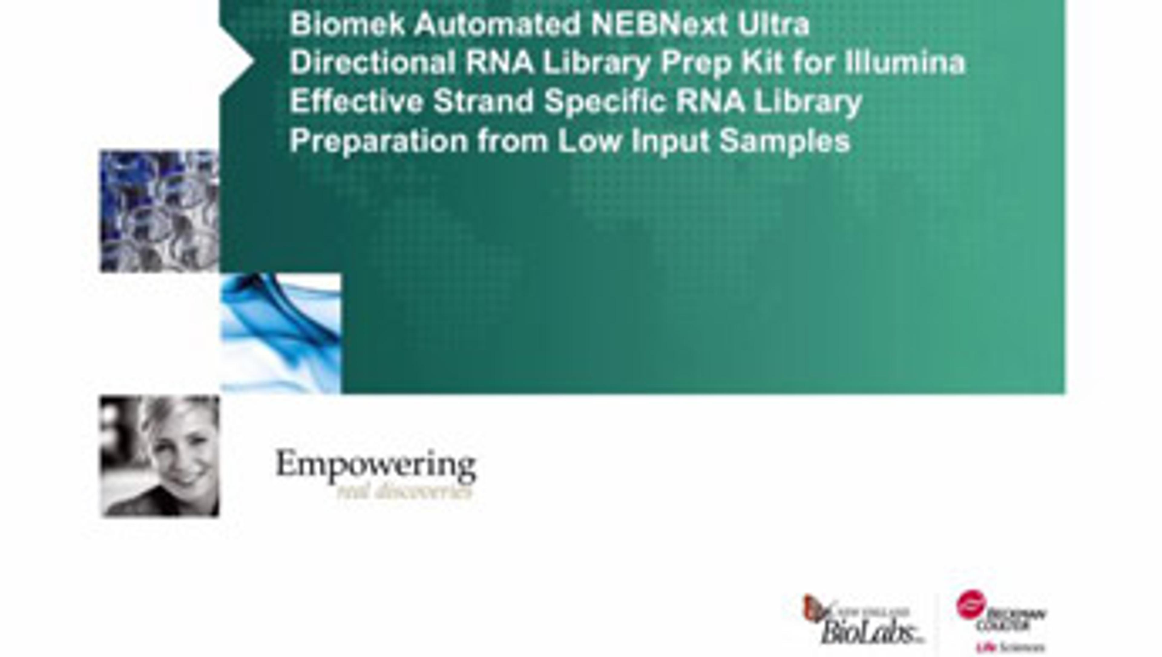 Automation of the NEBNext Ultra Directional RNA Library Prep Kit for Illumina Automation of the NEBNext Ultra Directional RNA Library Prep Kit for Illumina