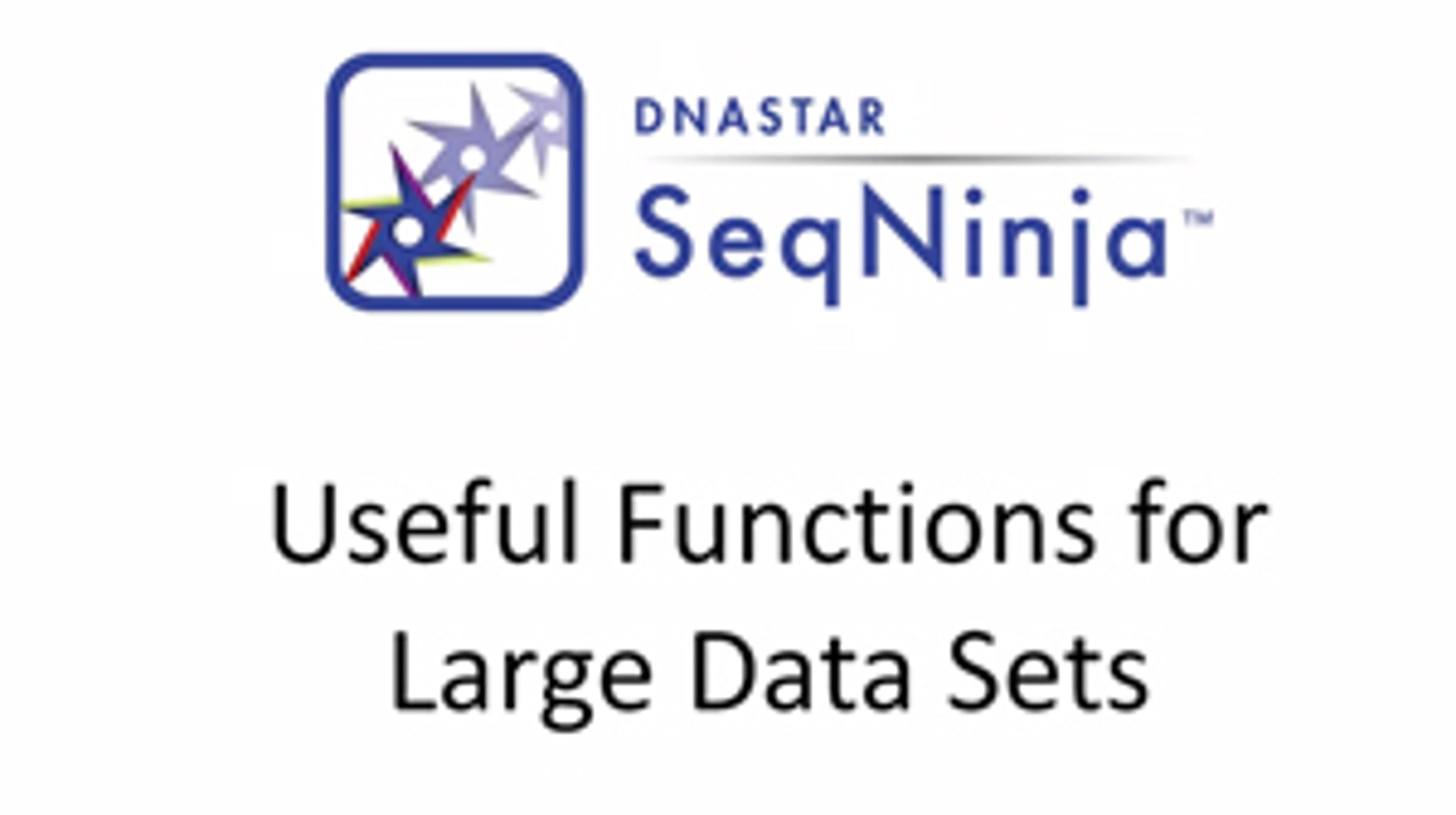SeqNinja: 3 Useful Functions for Large Data Sets SeqNinja: 3 Useful Functions for Large Data Sets