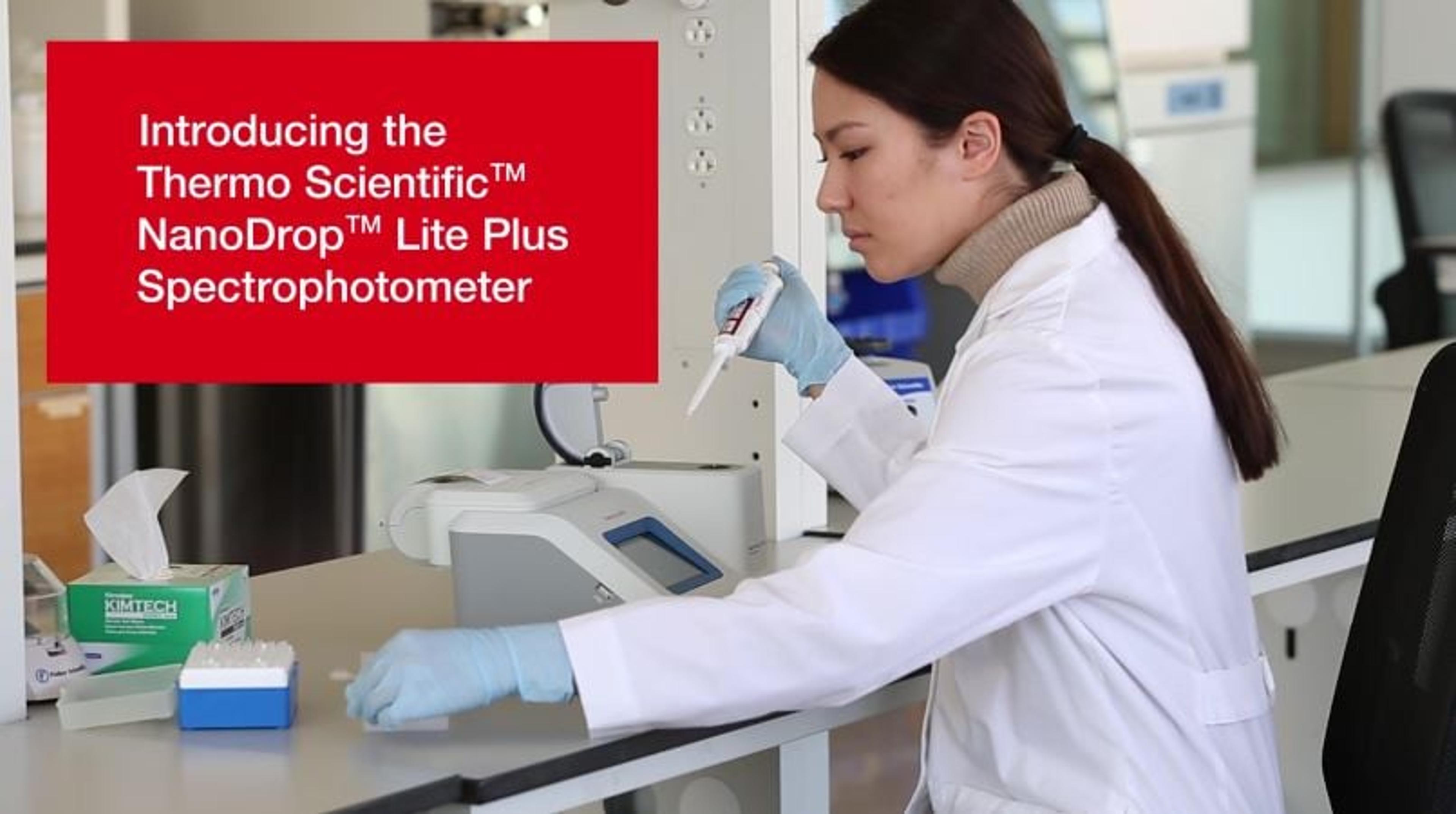 NanoDrop™ Lite Plus Spectrophotometer – the affordable choice for fast, reliable measurements NanoDrop™ Lite Plus Spectrophotometer – the affordable choice for fast, reliable measurements