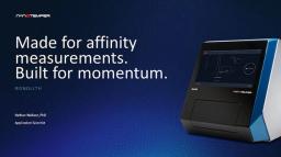 Made for affinity measurements. Built for momentum. Monolith X.