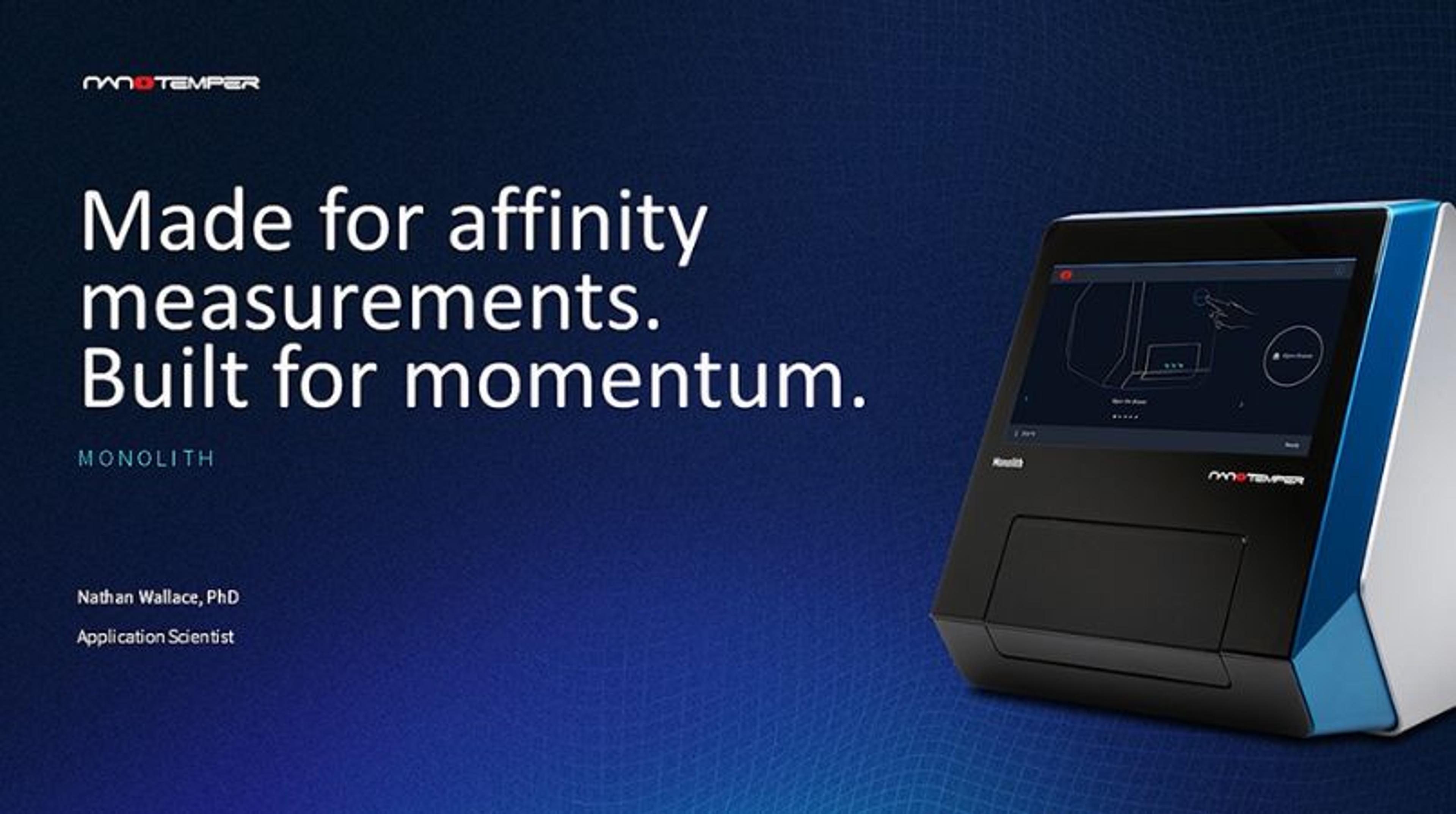Affinity measurements with the Monolith X Affinity measurements with the Monolith X