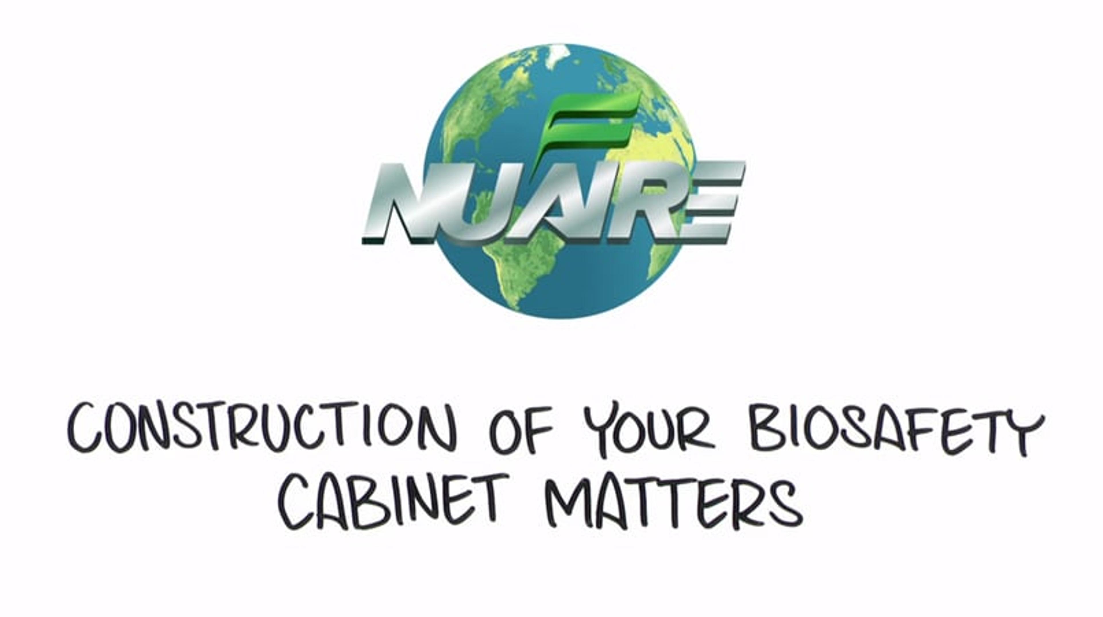 Construction of your Biosafety Cabinet Matters Construction of your Biosafety Cabinet Matters