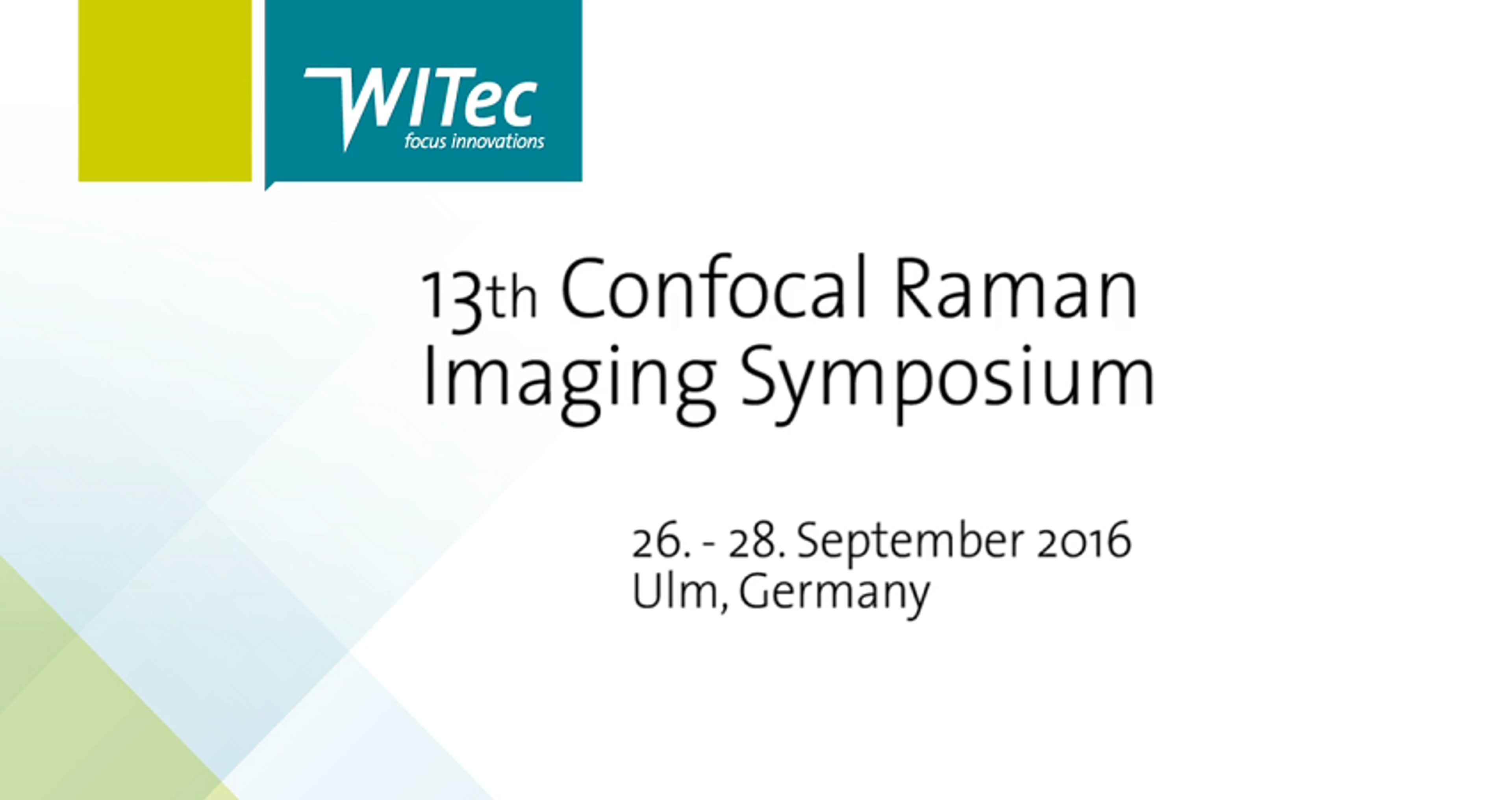 13th Confocal Raman Imaging Symposium 2016 13th Confocal Raman Imaging Symposium 2016