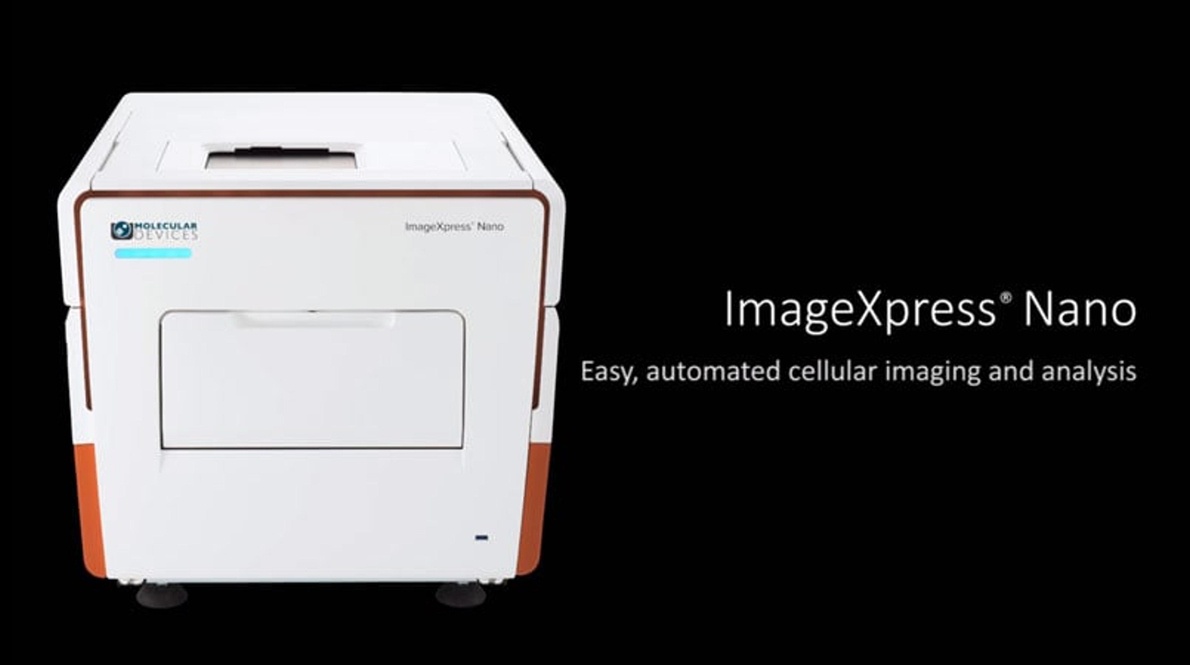 ImageXpress Nano Automated Imaging System ImageXpress Nano Automated Imaging System